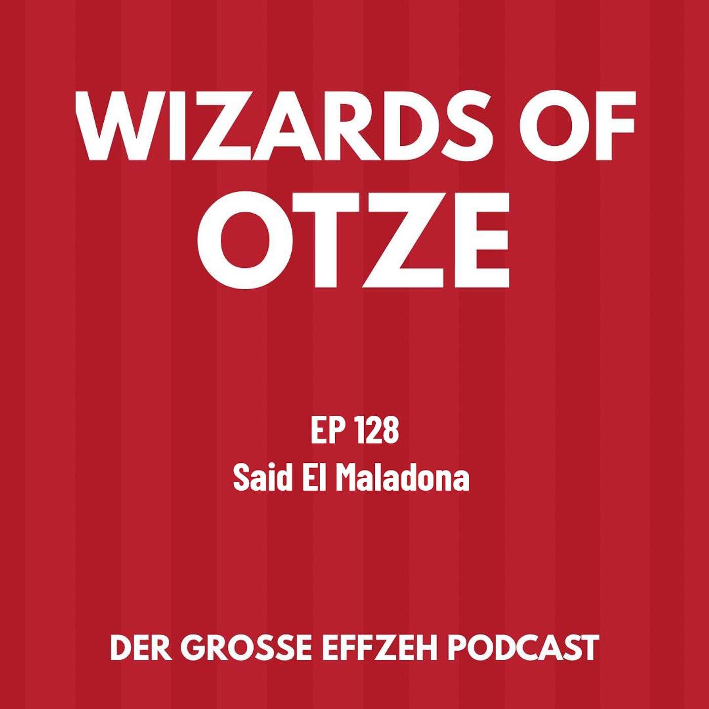EP 128 | Said El Maladona