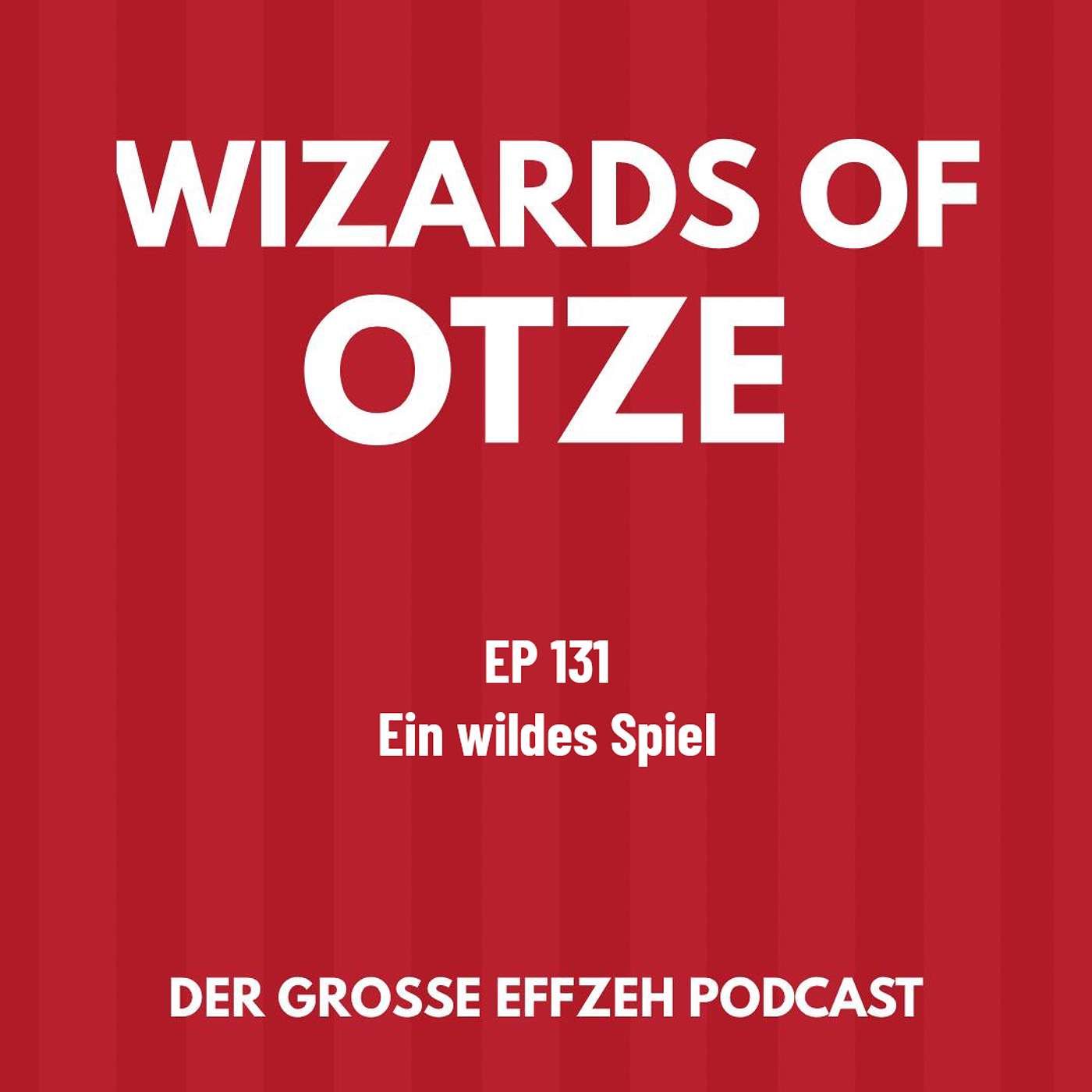 EP 131 | Ein wildes Spiel