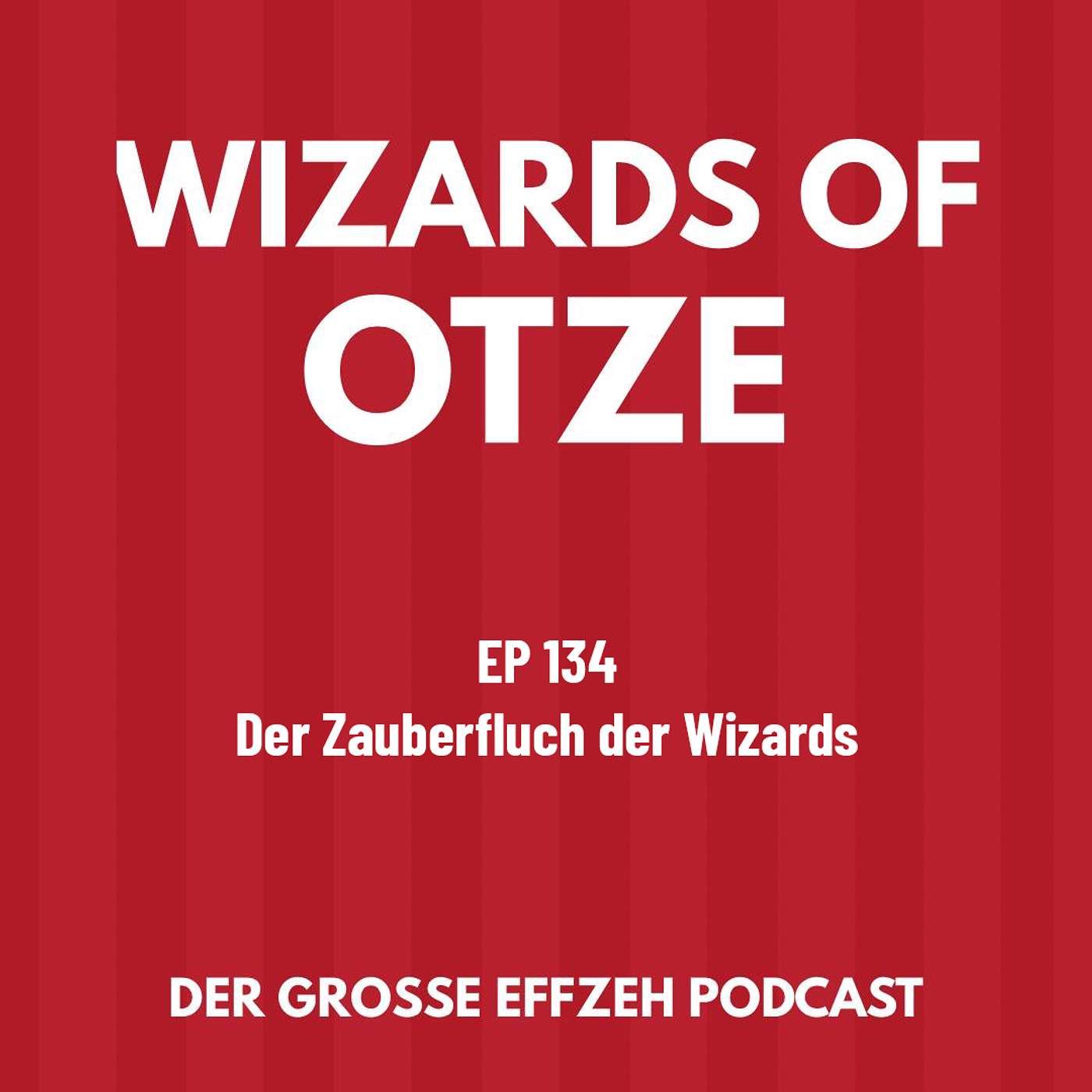EP 134 | Der Zauberfluch der Wizards