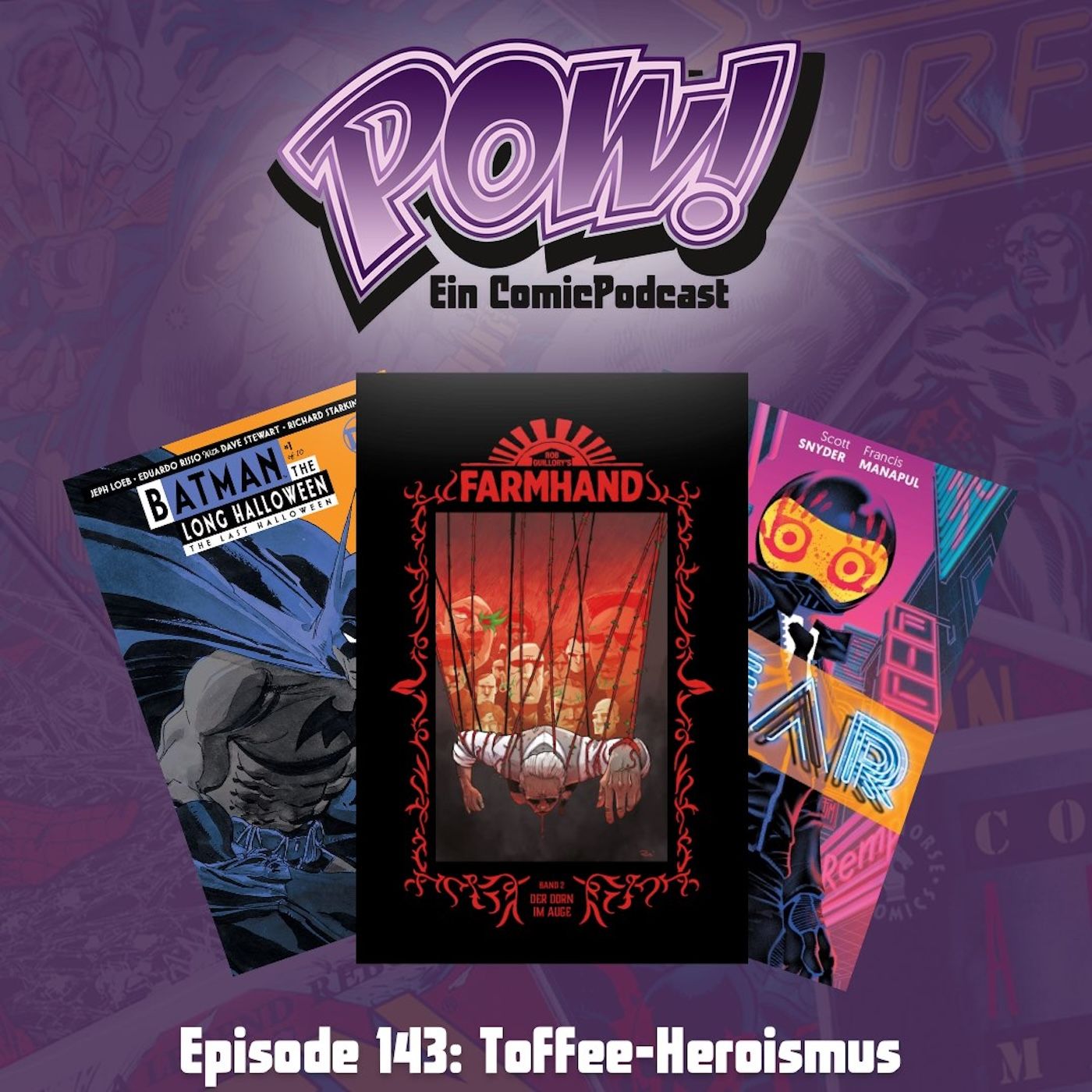 Ep. 143: Toffee-Heroismus