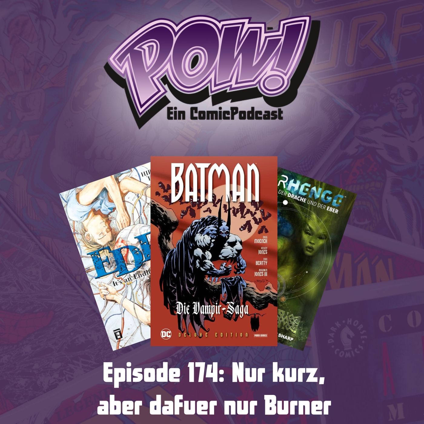 Ep. 174: Nur kurz, aber dafür nur Burner