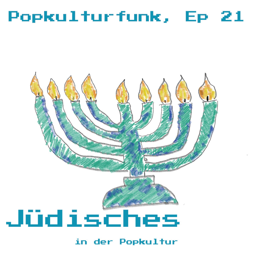 Ep 21: Jüdisches in der Popkultur