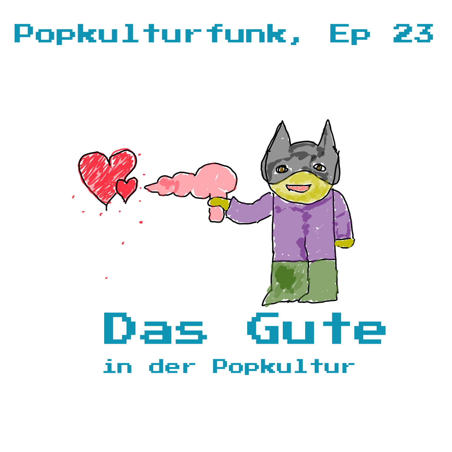 Ep 23: Das Gute
