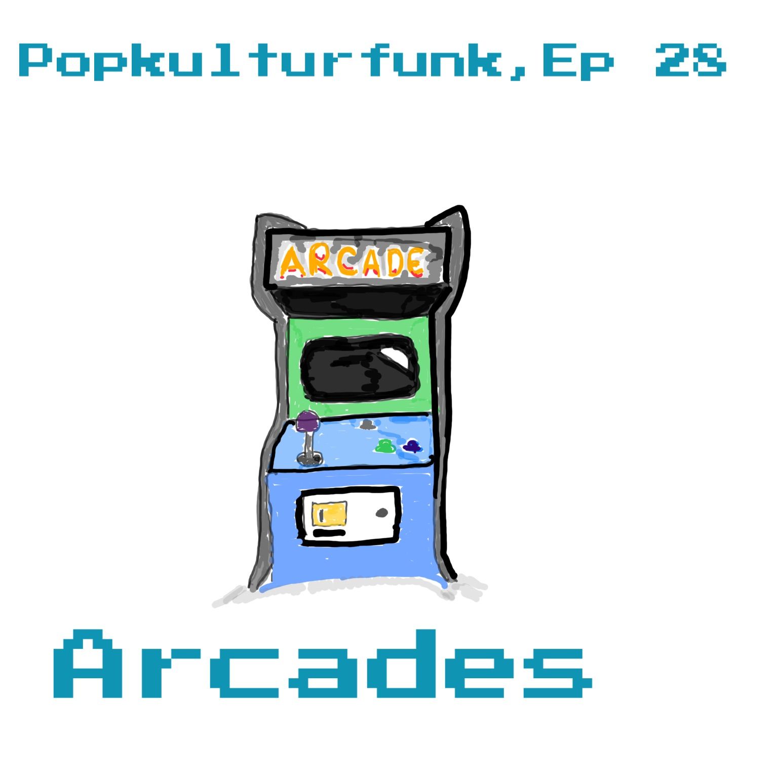 Ep 28: Arcades
