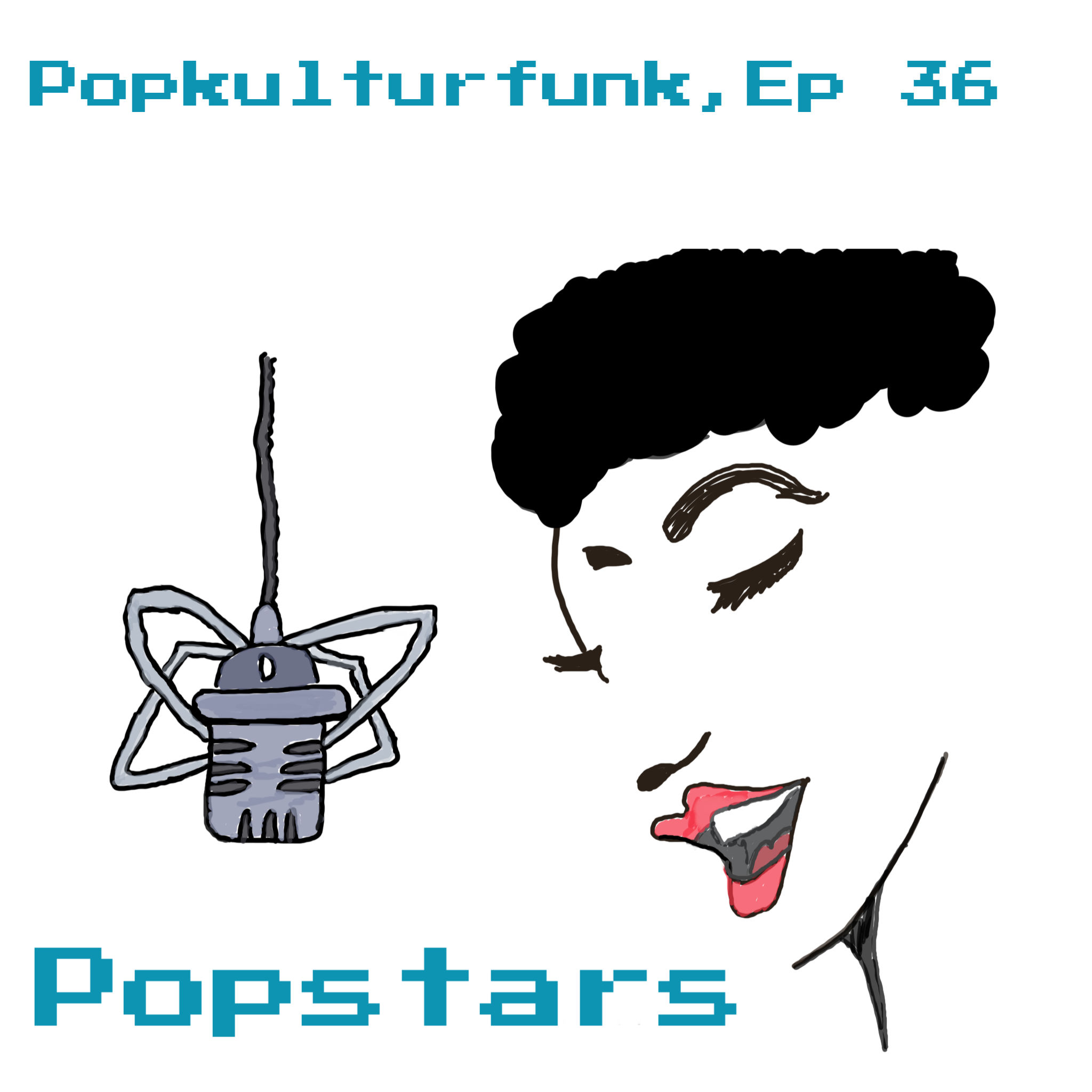 Ep 36: Popstars