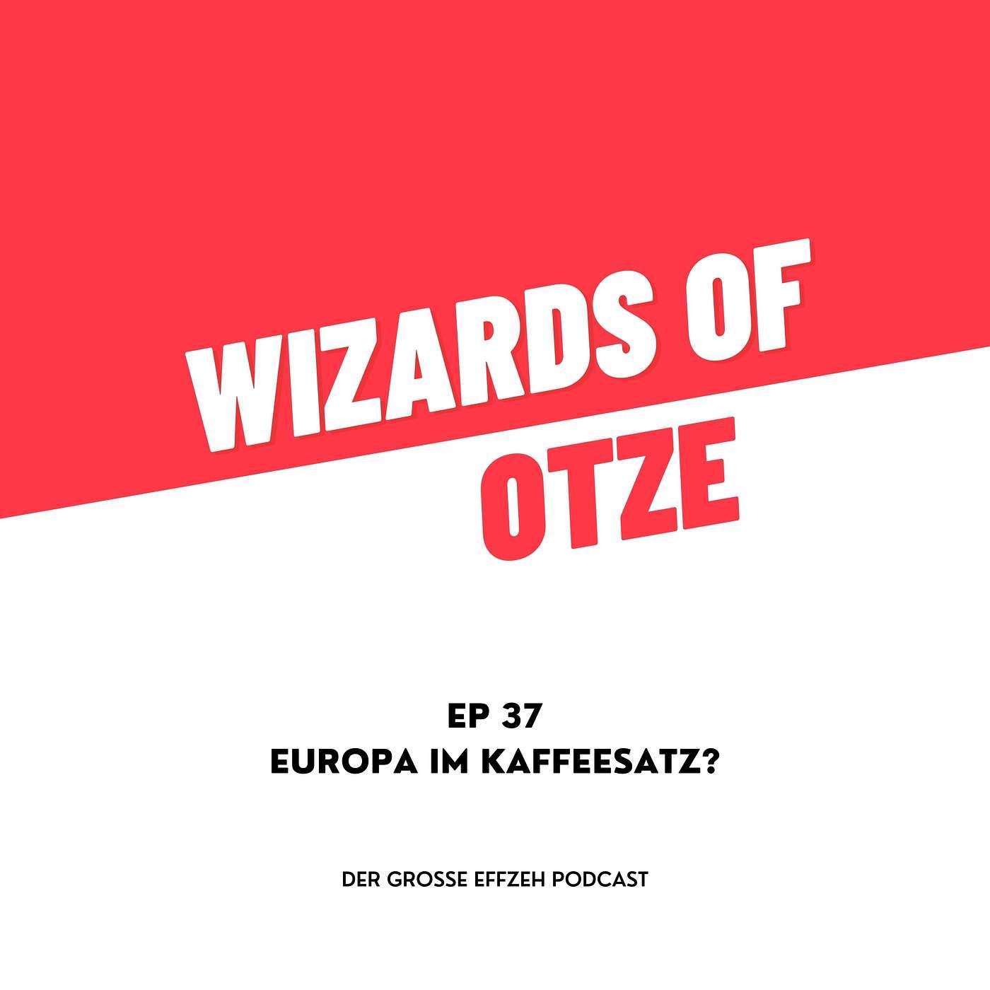 EP 37 | Europa im Kaffeesatz?