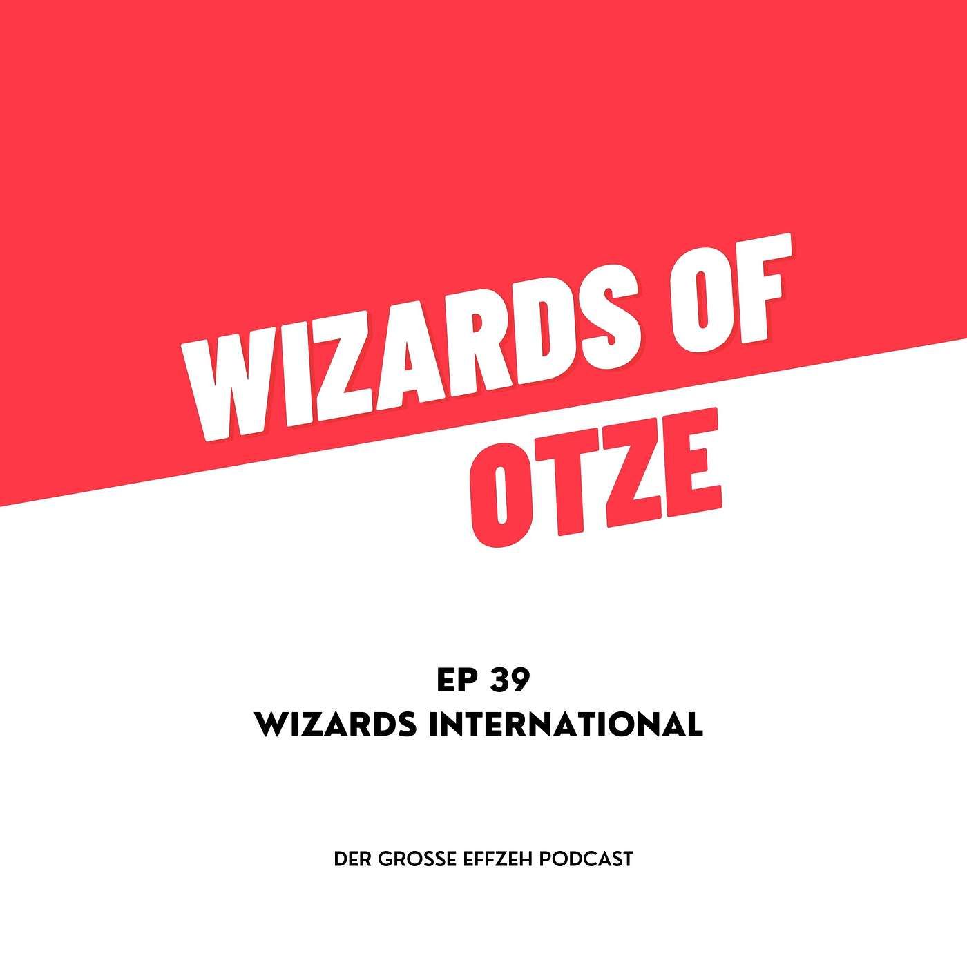 EP 39 | Wizards International