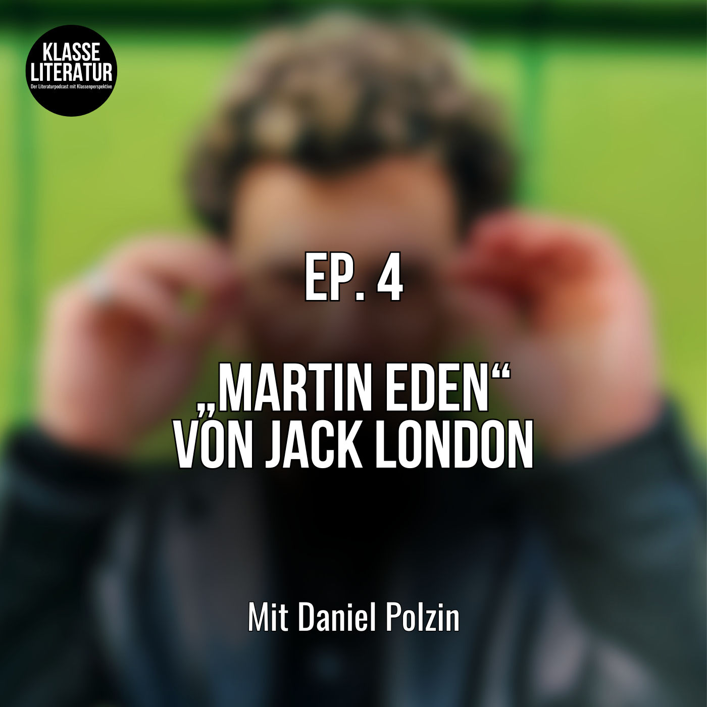 Ep. 4 „Martin Eden“ von Jack London