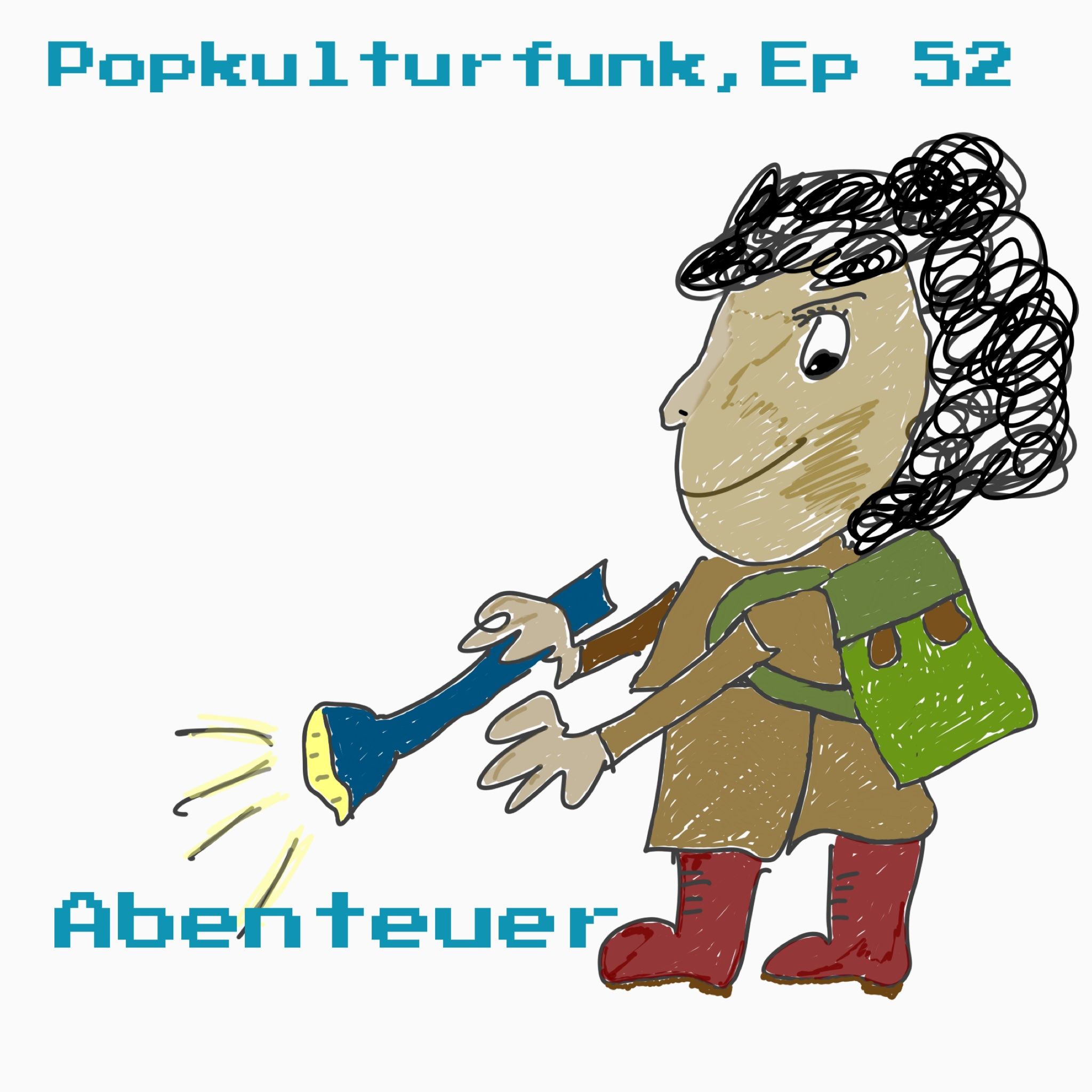 Ep 52: Abenteuer