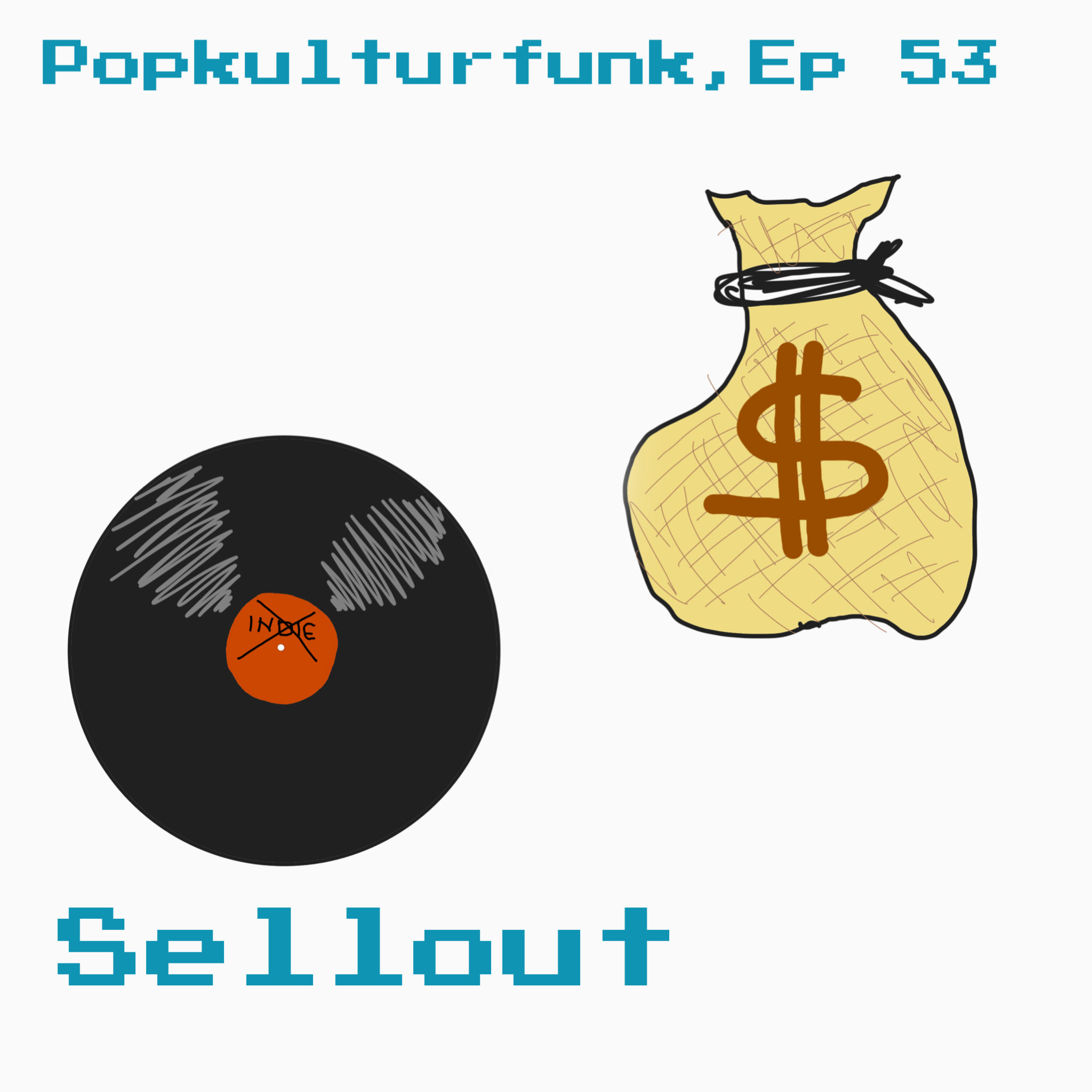 Ep 53: Sellout