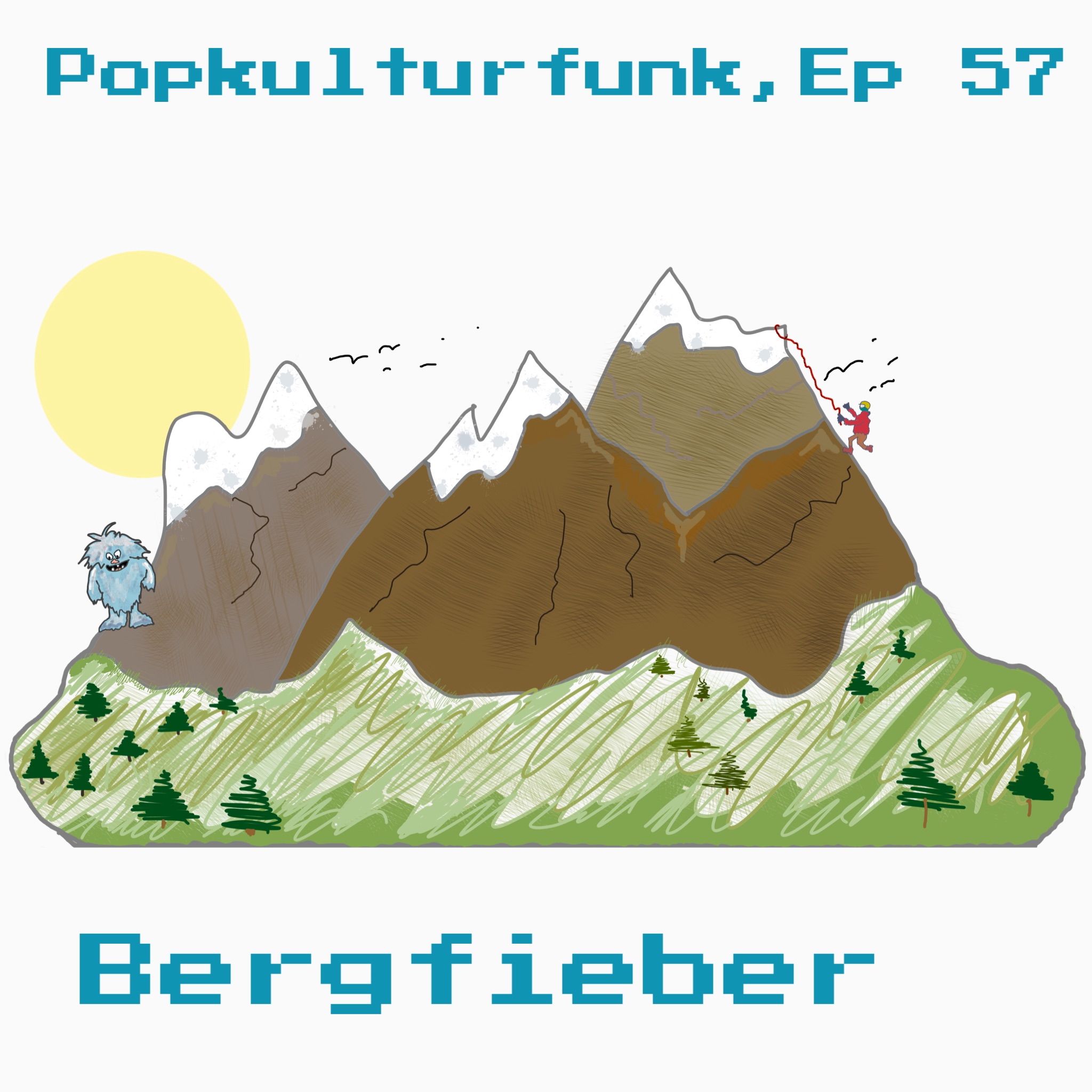 Ep. 57: Bergfieber