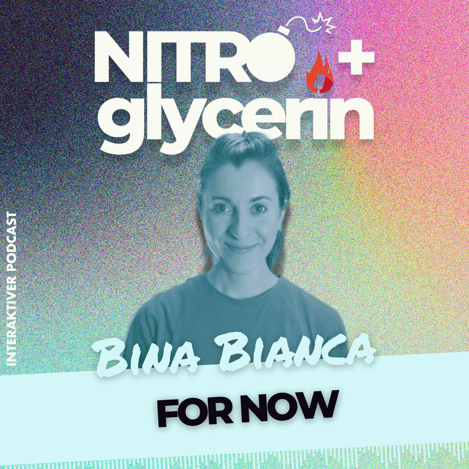 EP02 Nitro+glycerin - Bina Bianca - For Now