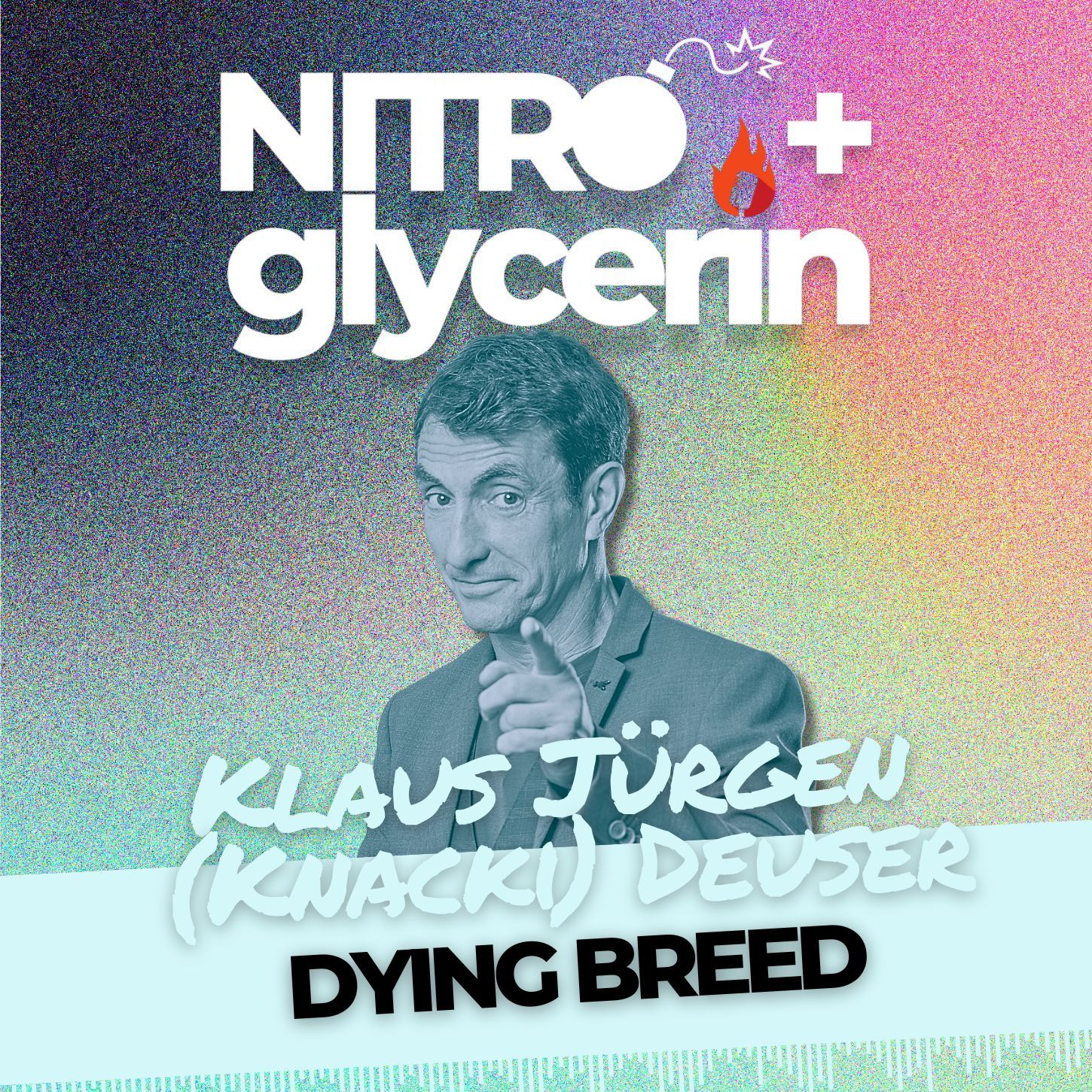 EP13 Nitro+glycerin - Klaus Jürgen Knacki Deuser- Dying Breed
