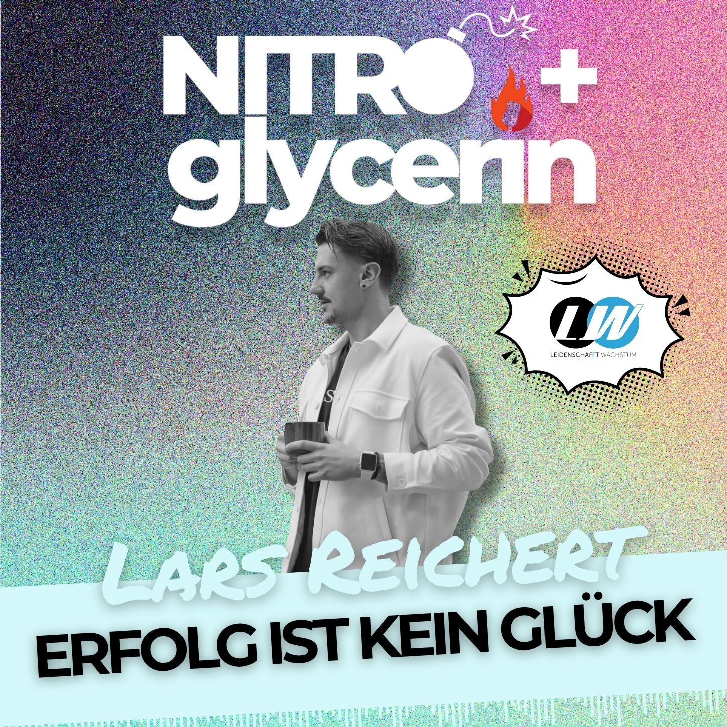 EP23 Nitro+glycerin - Lars Reichert - ErfolgistkeinGlück