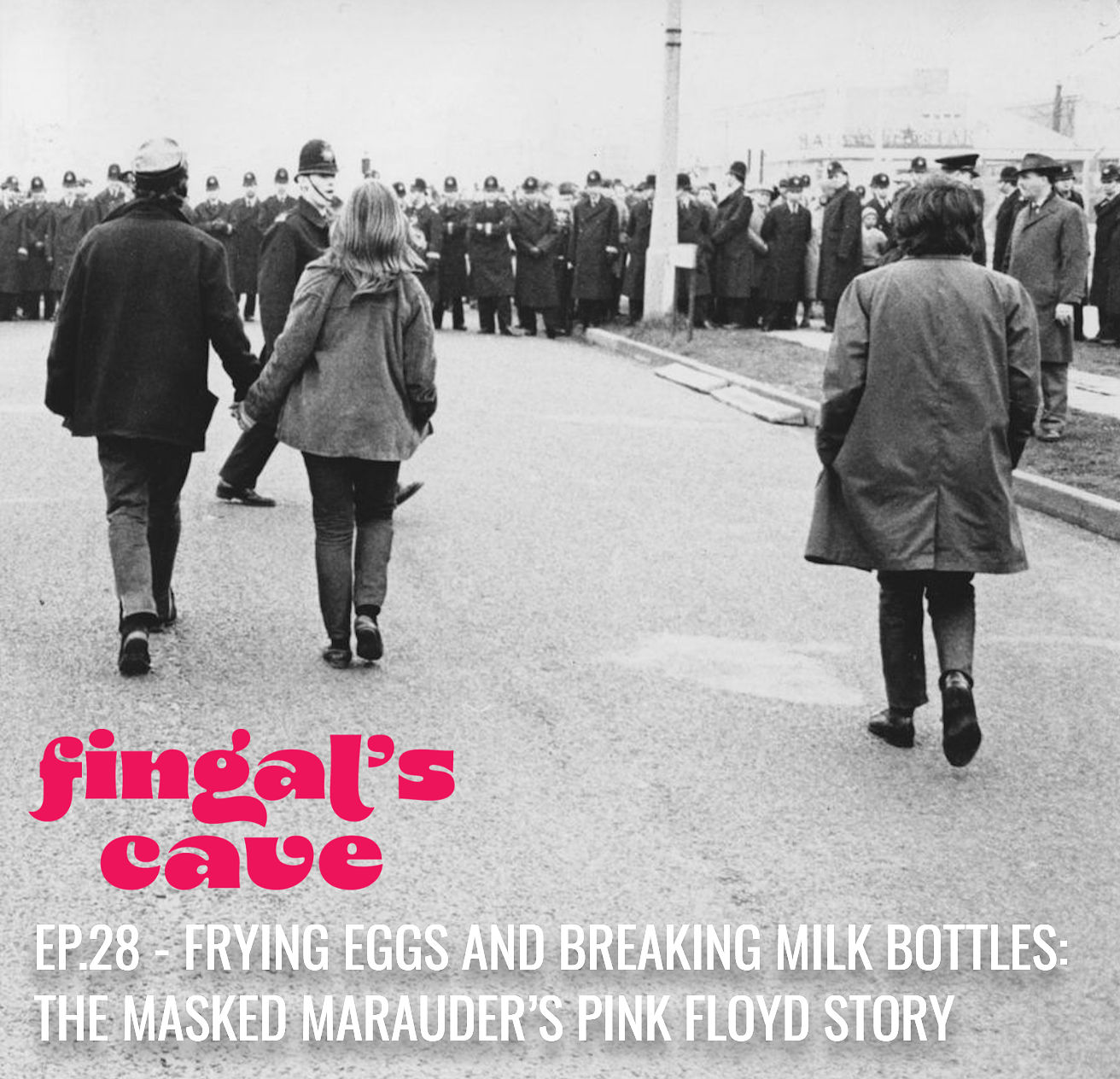 Ep.28 - Frying Eggs and Breaking Milk Bottles: The Masked Marauder’s Pink Floyd Story