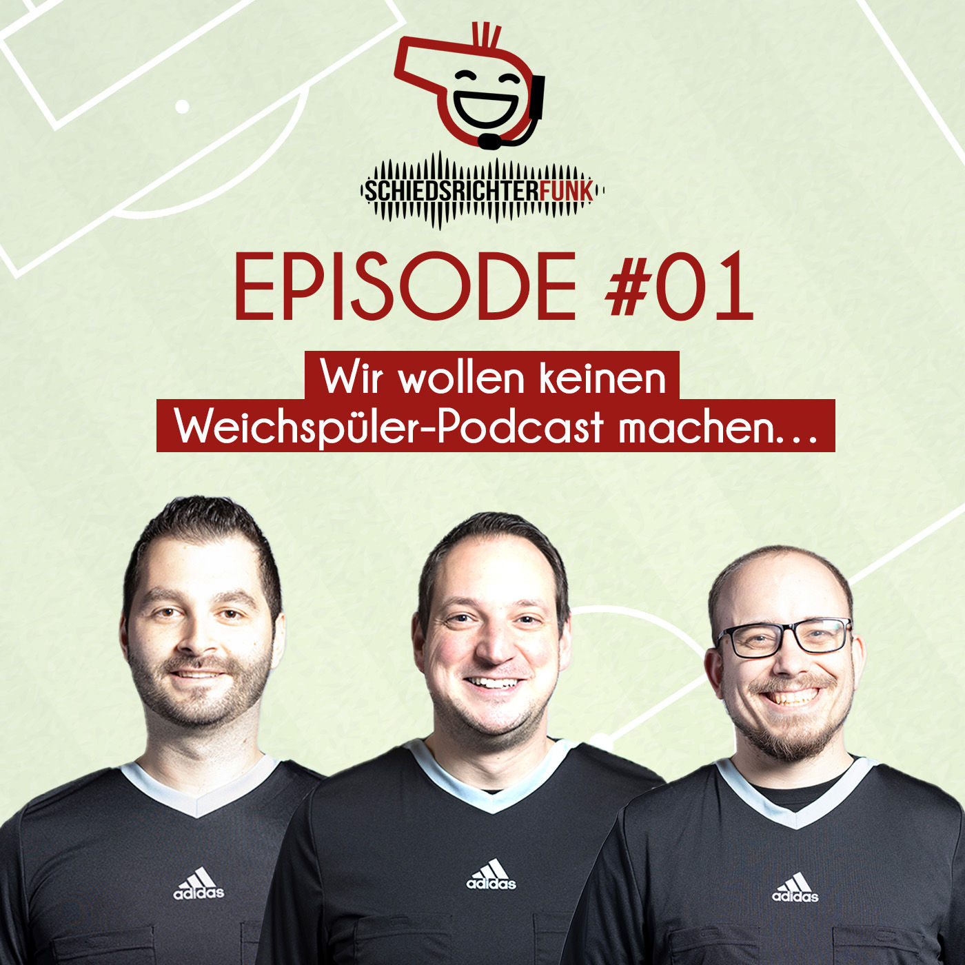 Episode #01: Wir wollen keinen Weichspüler-Podcast machen…