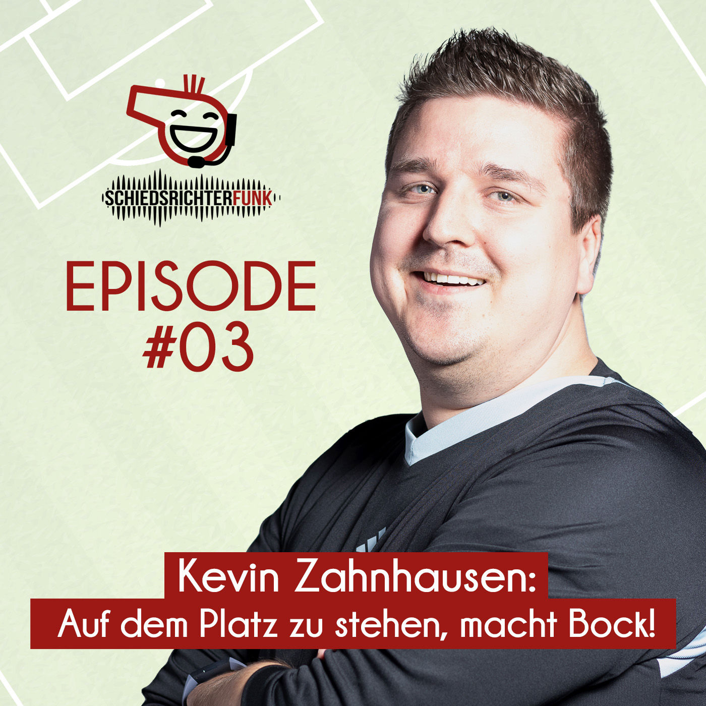 Episode #03: Auf dem Platz zu stehen, macht Bock!