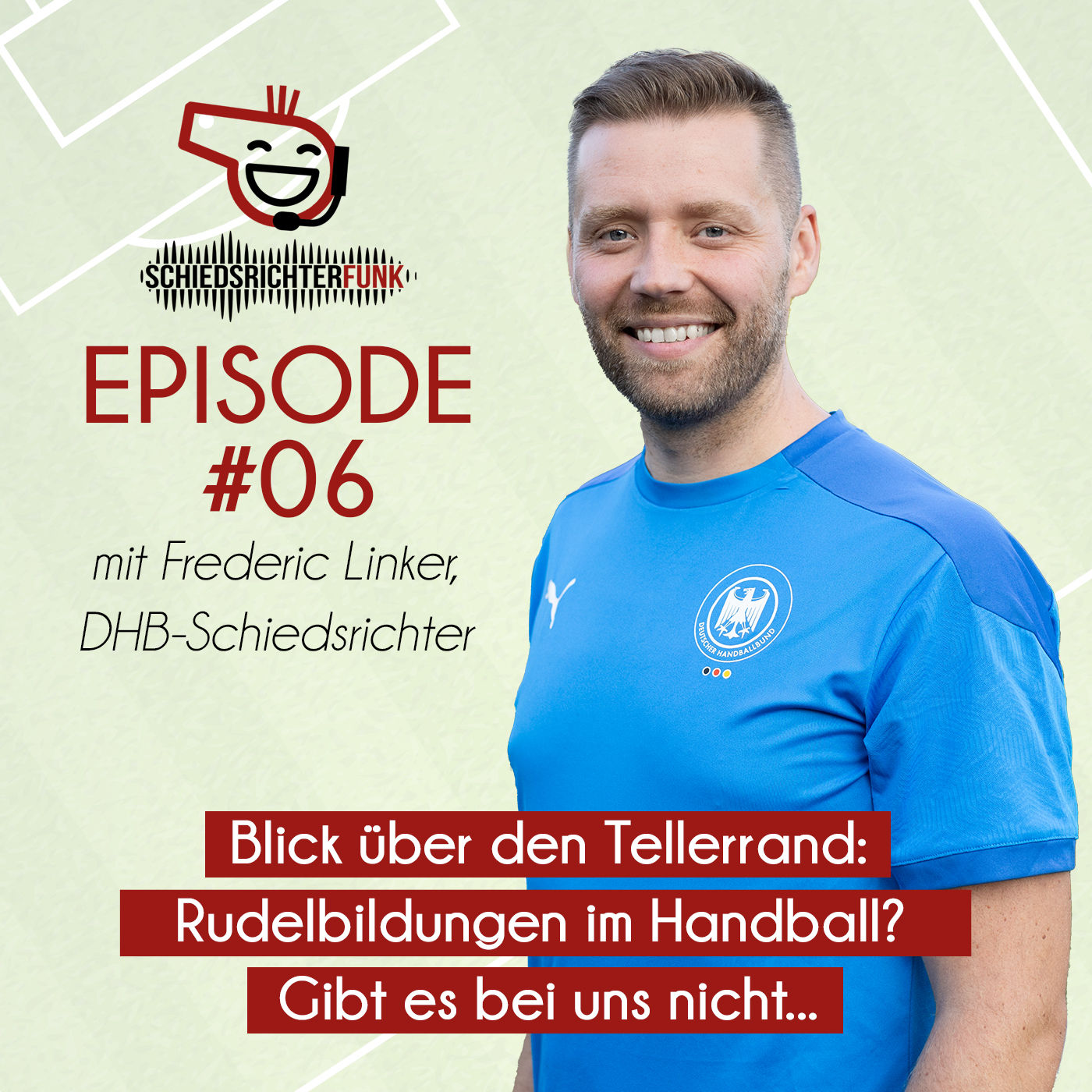 Episode #06: Rudelbildungen im Handball? Gibt es bei uns nicht...
