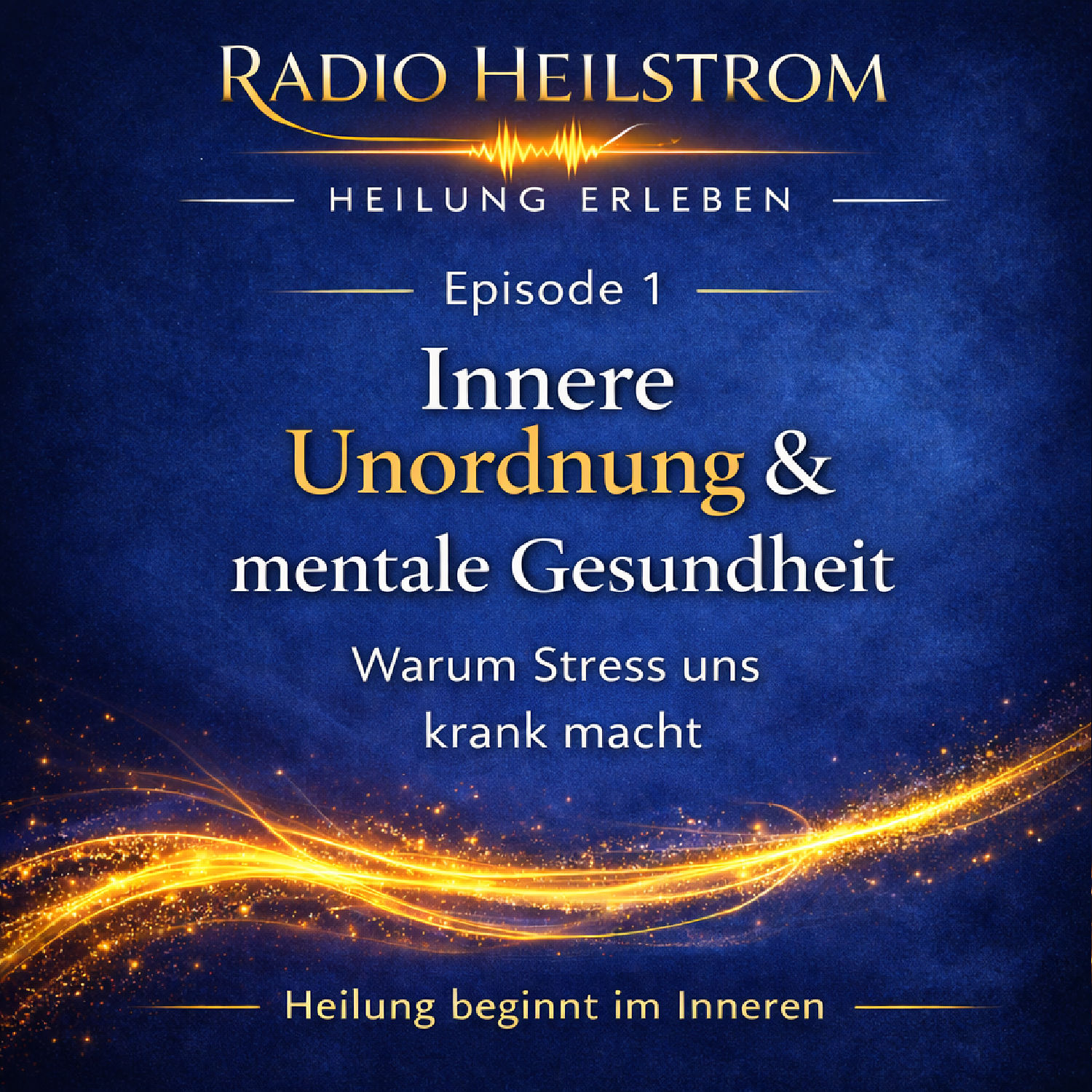 Episode 1 Innere Unordnung und mentale Gesundheit