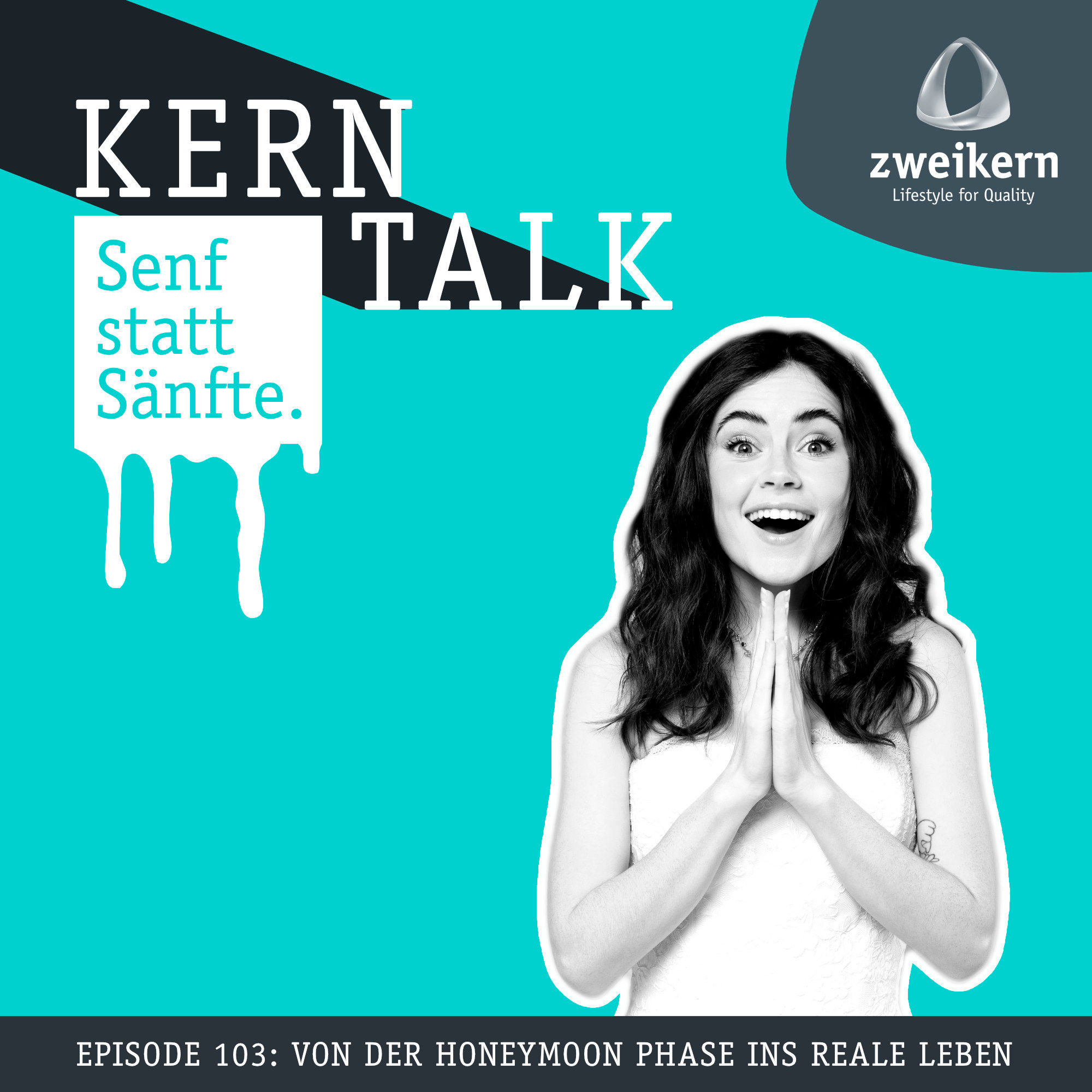 Episode 103: Von der Honeymoon Phase ins reale Leben