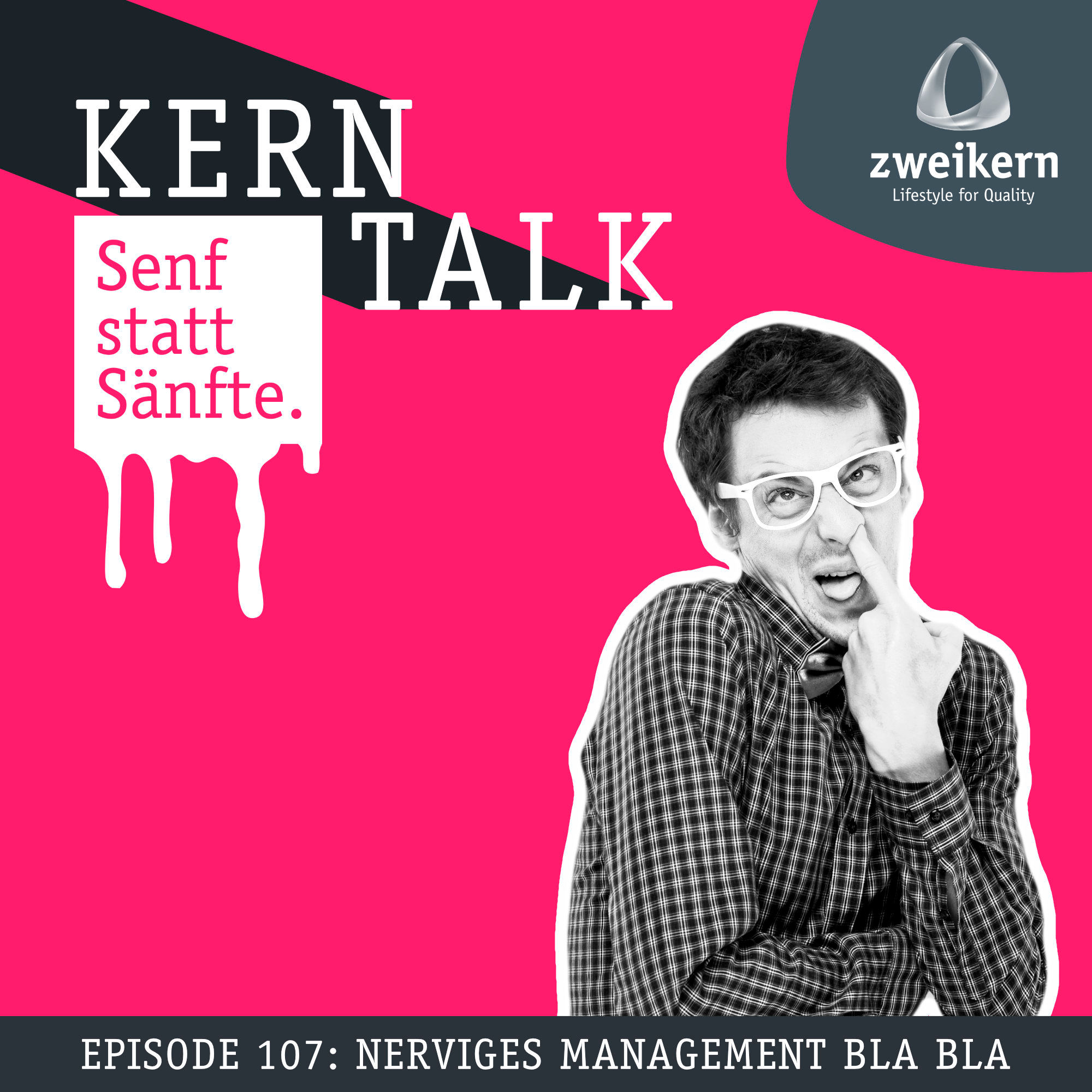 Episode 107: Nerviges Management Bla Bla