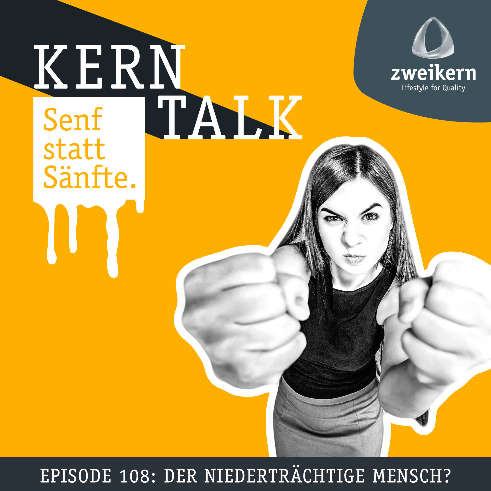 Episode 108: Der niederträchtige Mensch?