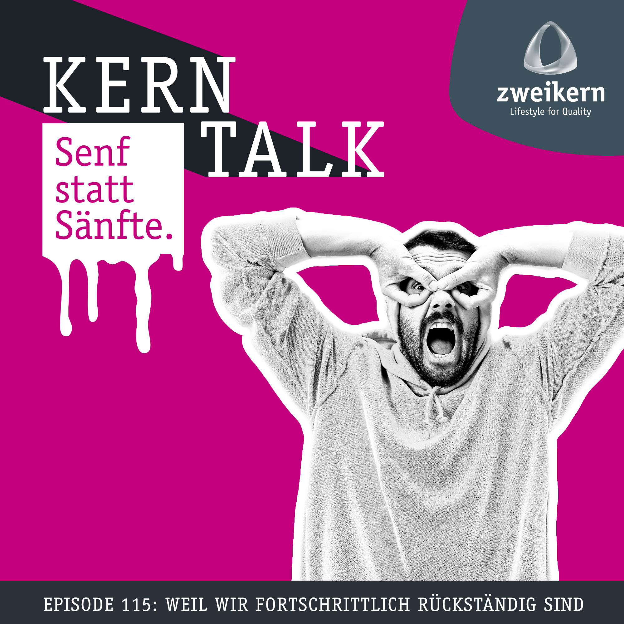 Episode 115: Weil wir fortschrittlich rückständig sind