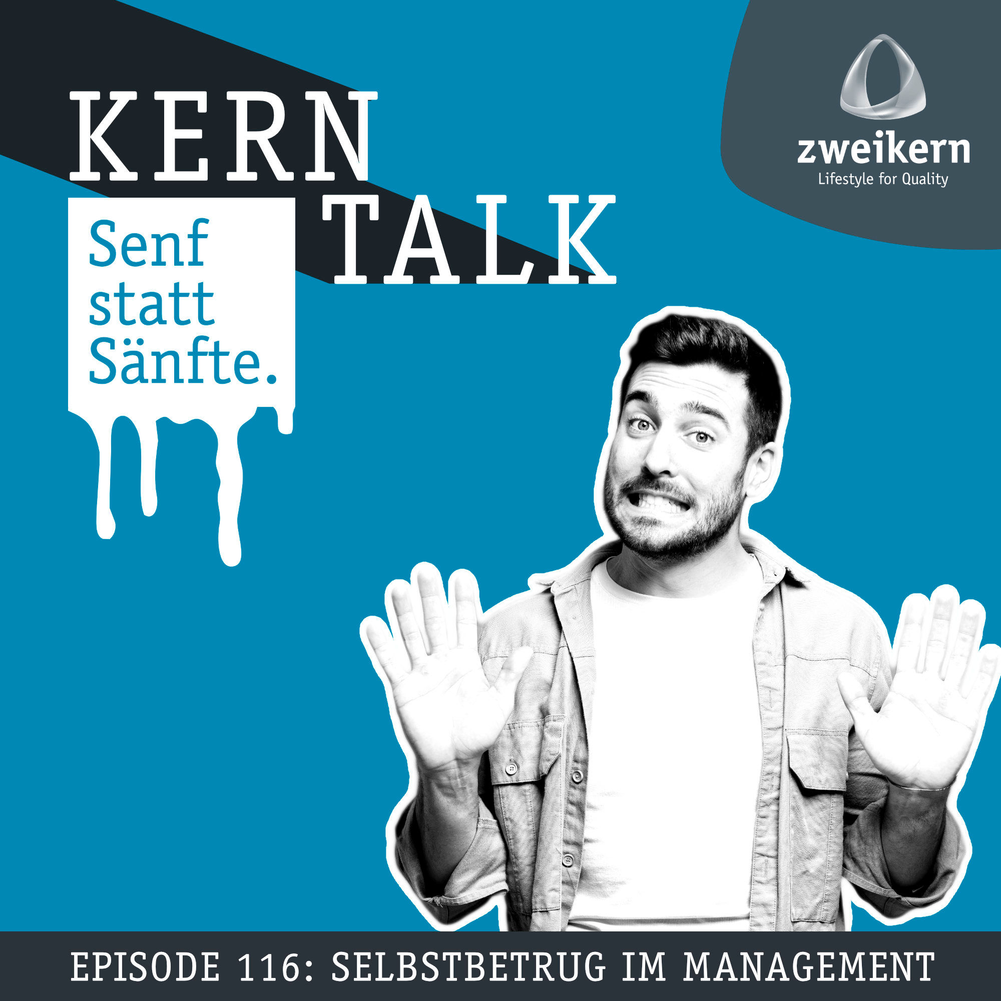 Episode 116: Selbstbetrug im Management