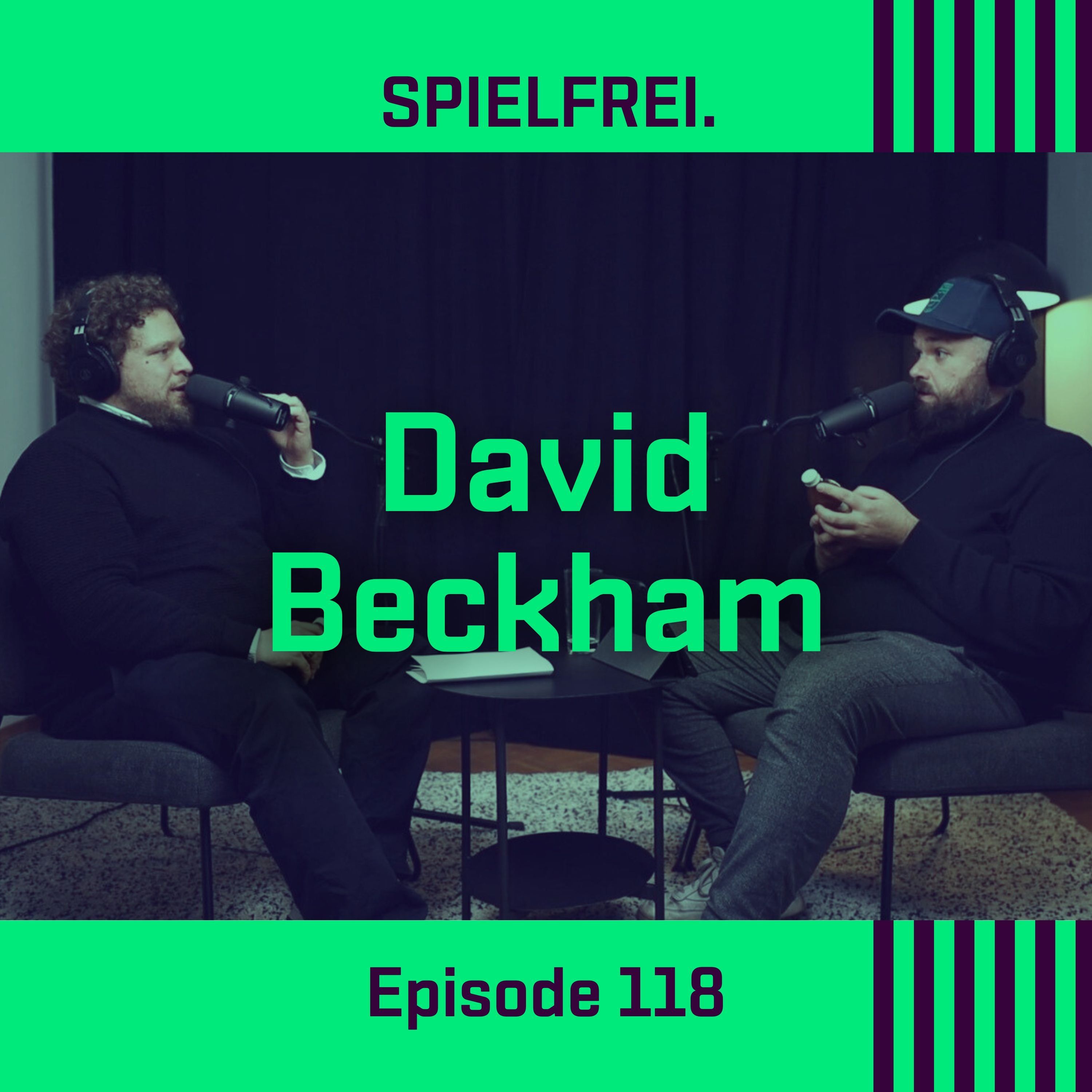 Episode 118 – David Beckham