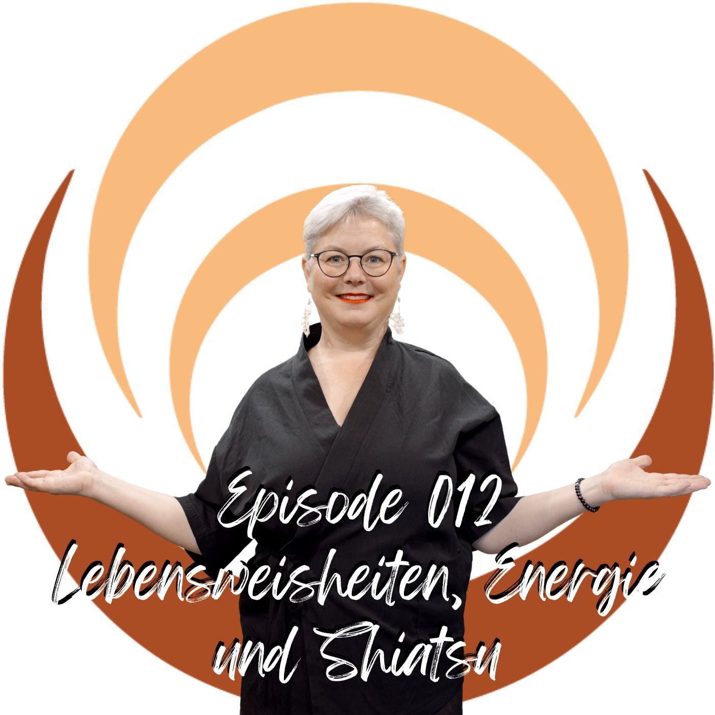 Episode 12 - Lebensweisheiten, Energie und Shiatsu