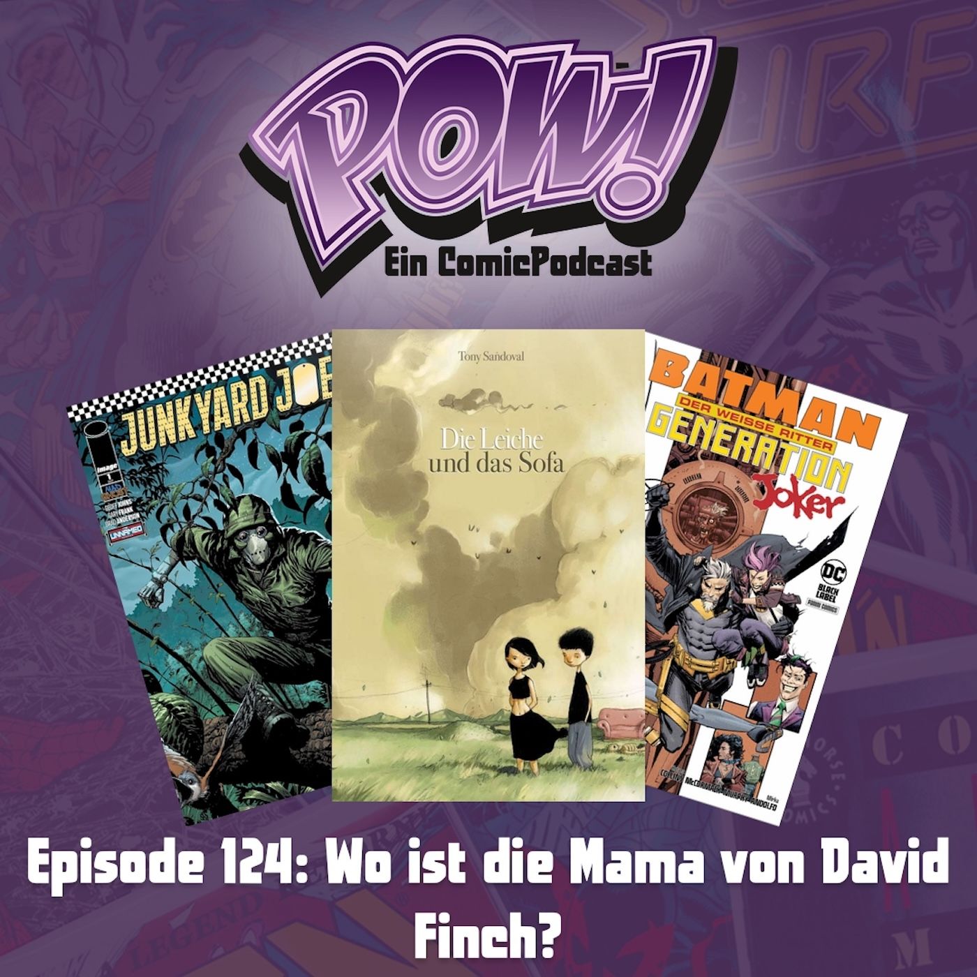 Ep. 124: Wo ist die Mama von David Finch?