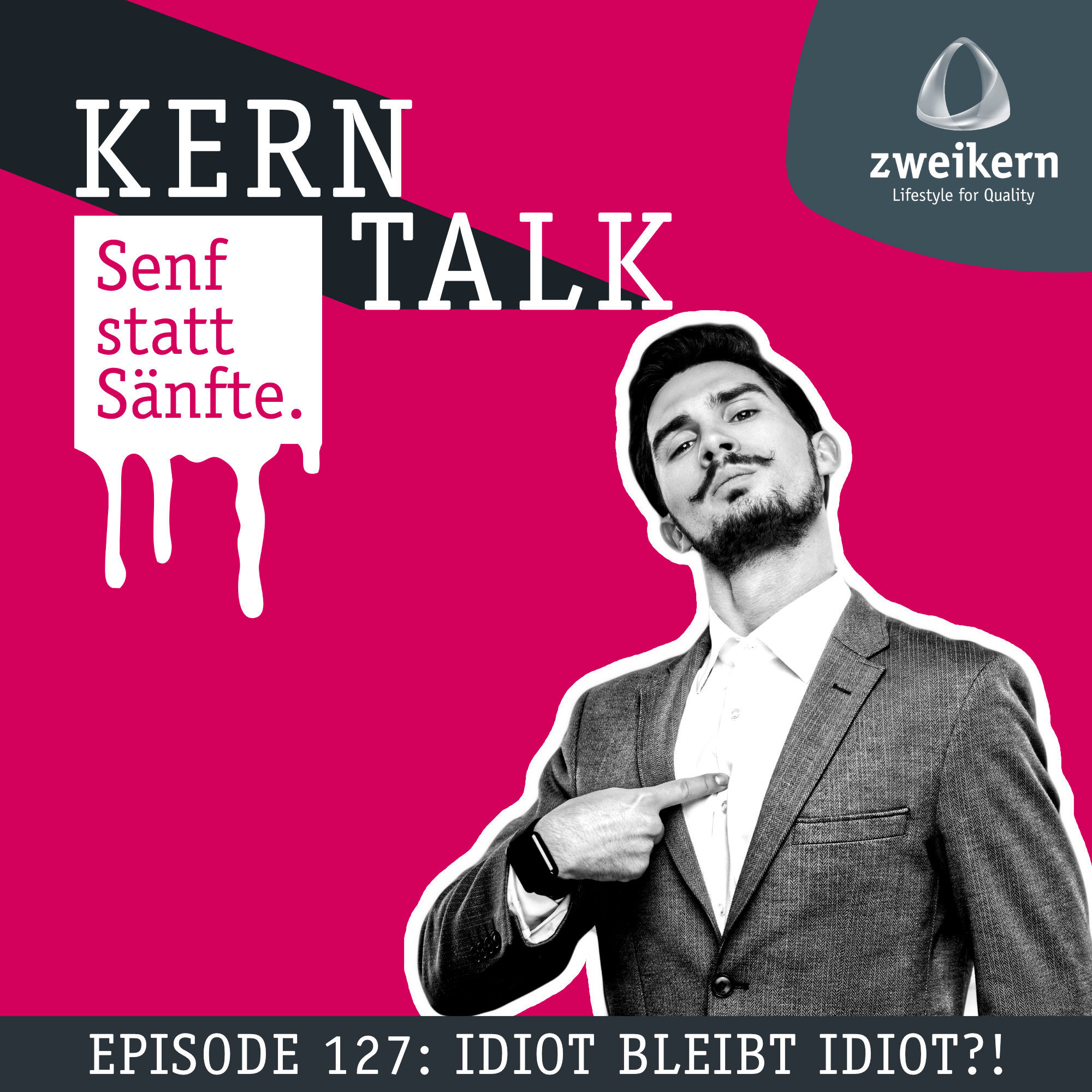 Episode 127: Idiot bleibt Idiot?!