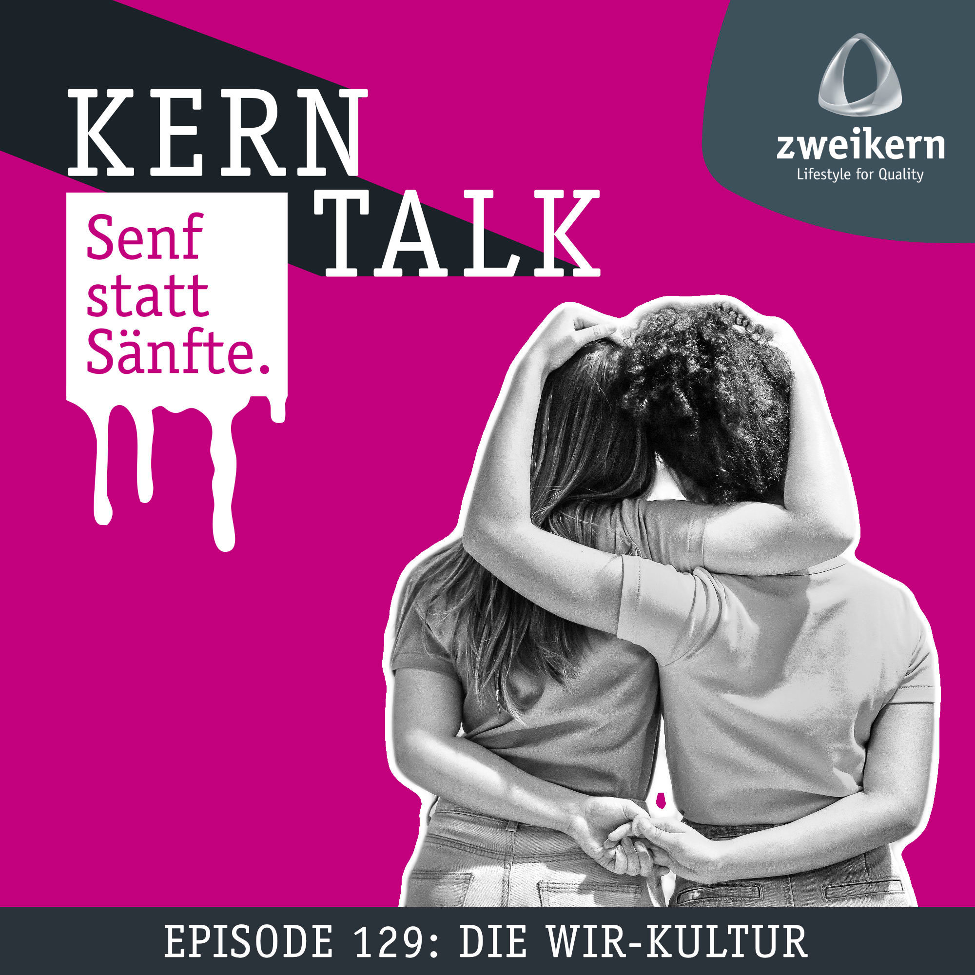 Episode 129: Die Wir-Kultur