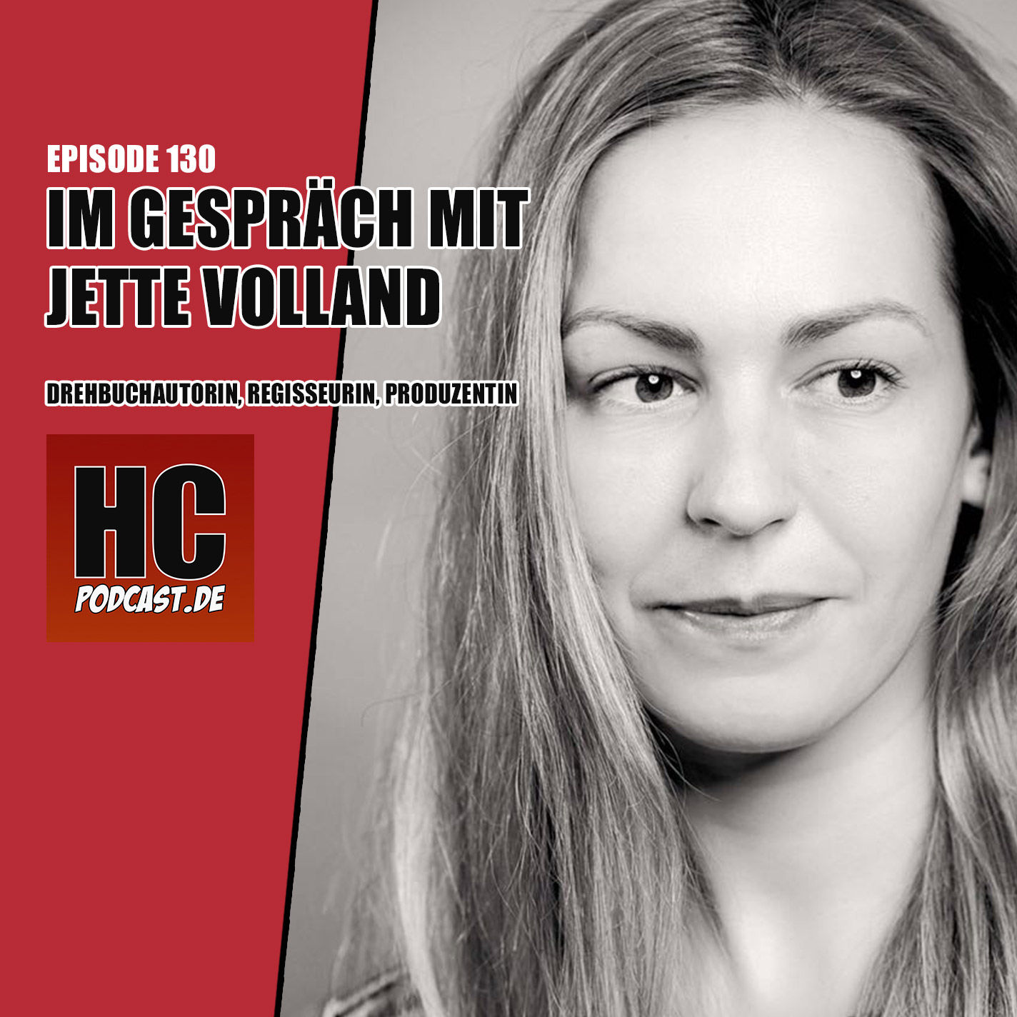Episode 130: Im Gespräch mit Autorin, Regisseurin und Produzentin Jette Volland