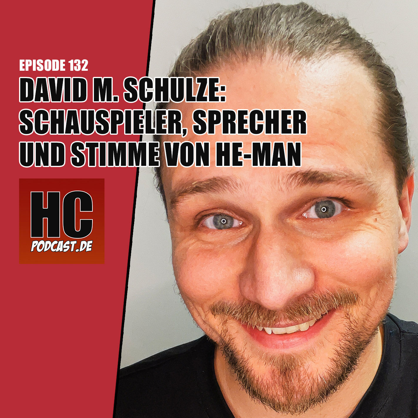 Episode 132: David M. Schulze – Sprecher, Schauspieler und Stimme von He-Man