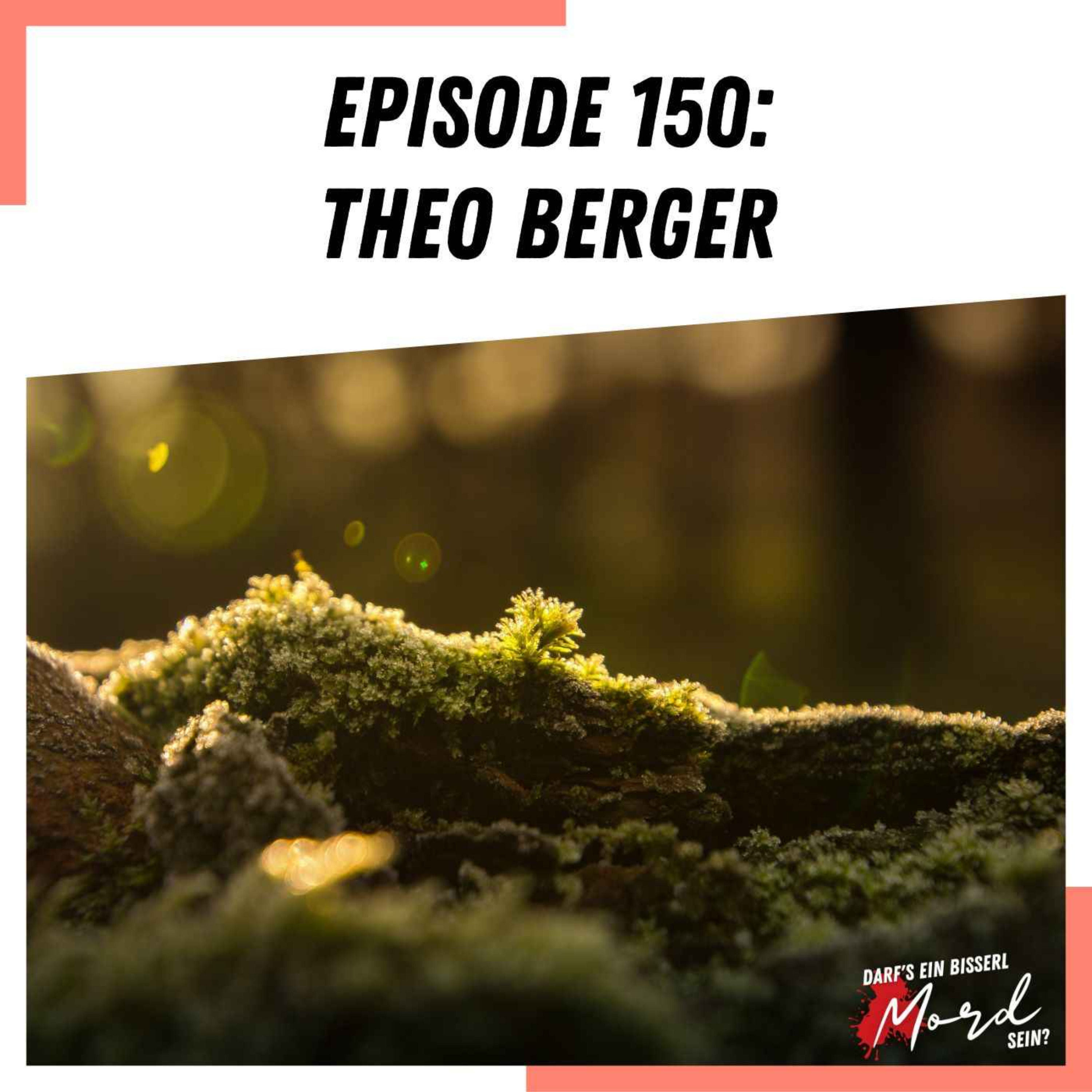 Episode 150: Theo Berger