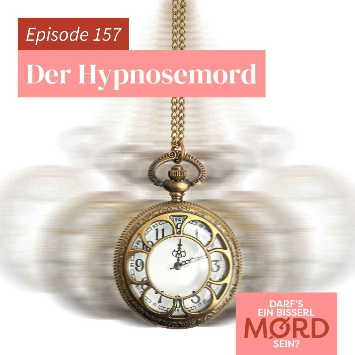 Episode 157: Der Hypnosemord