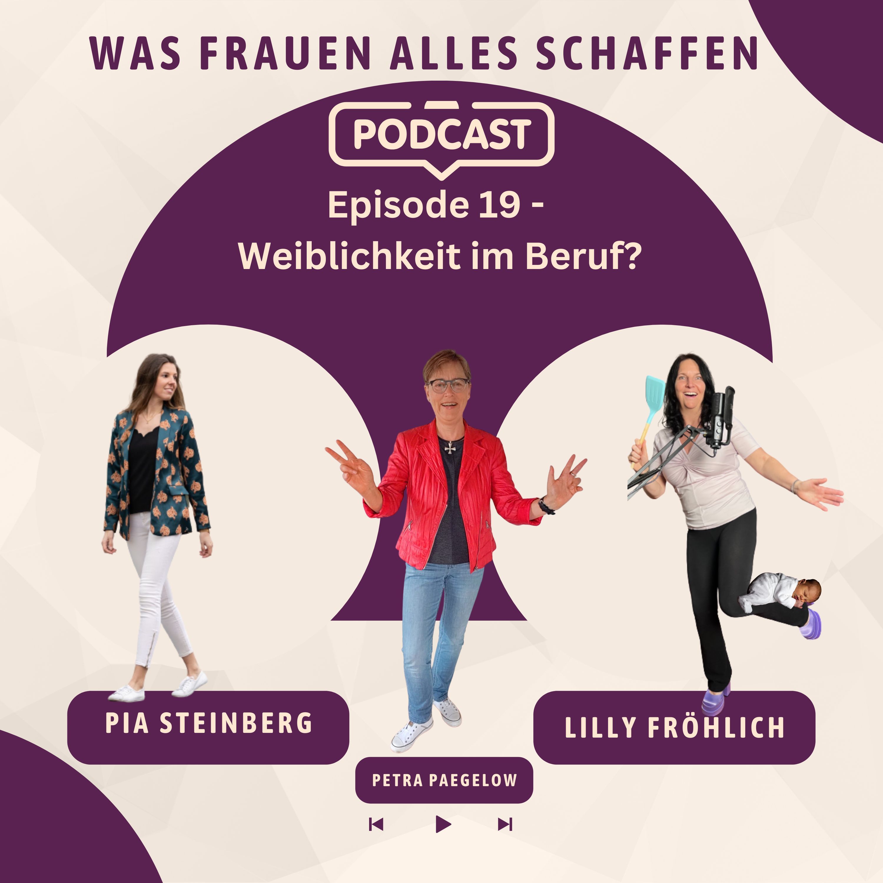 Episode 19 - Weiblichkeit im Beruf?