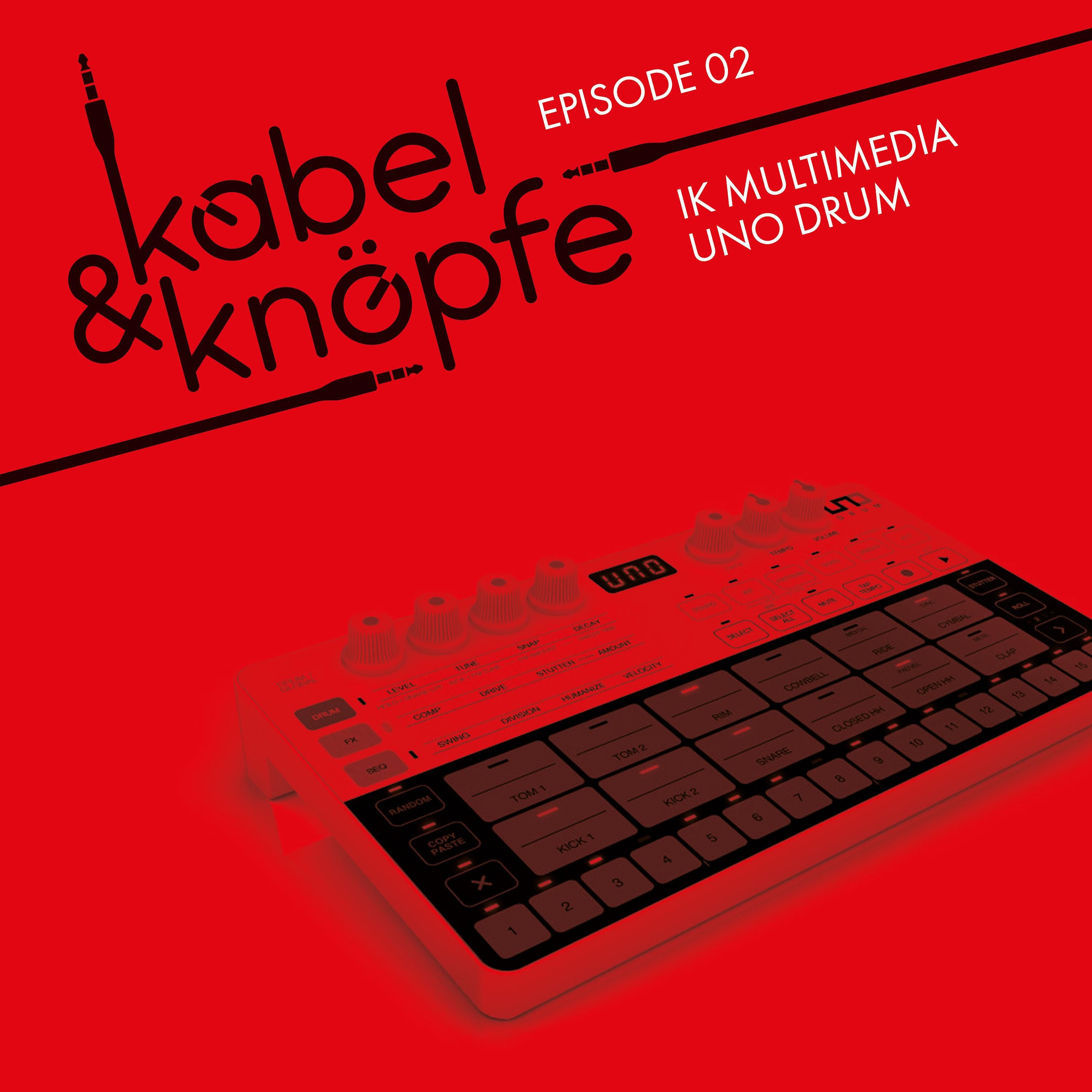 Episode 2: IK Multimedia UNO Drum