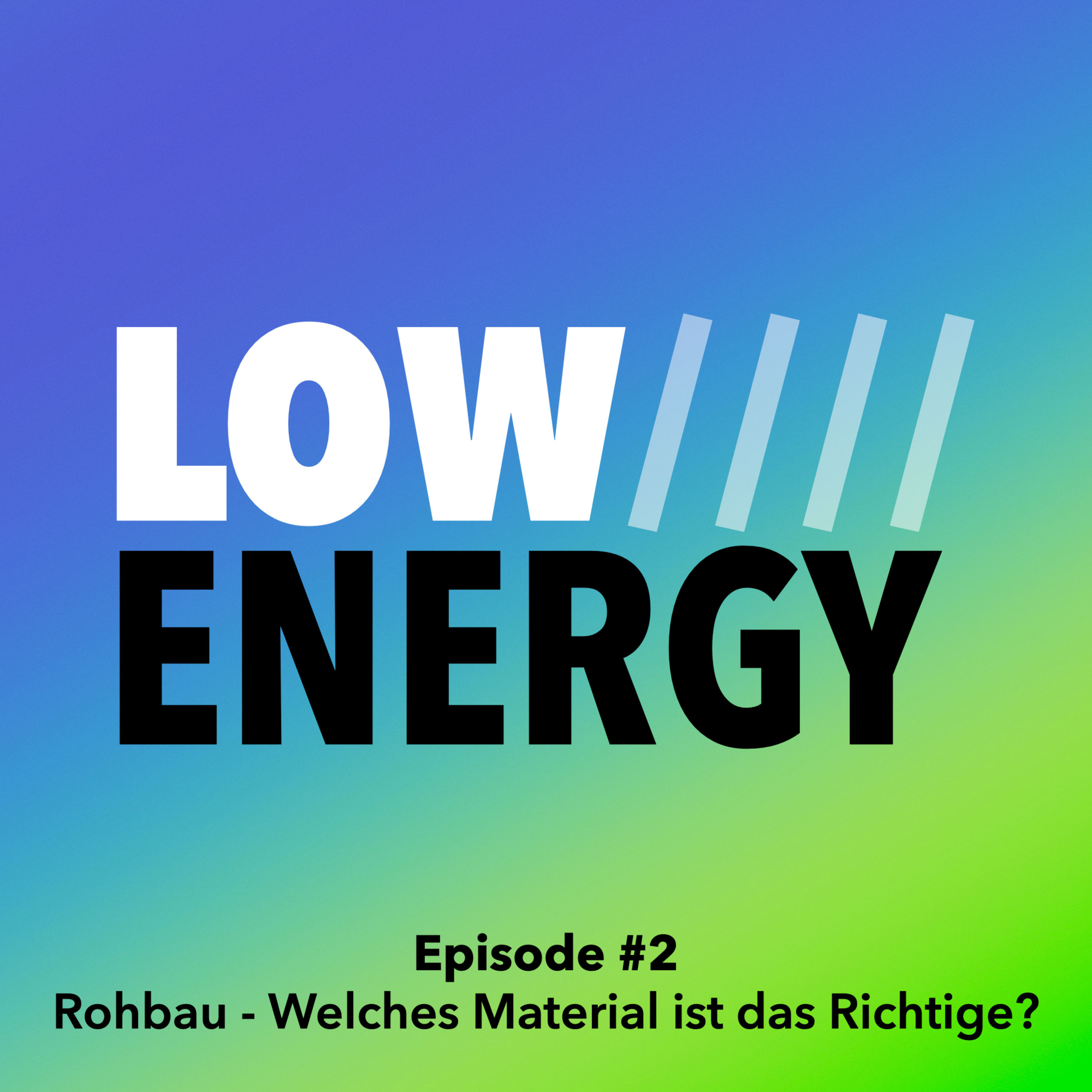 Episode #2: Rohbau - Welches Material ist das Richtige?