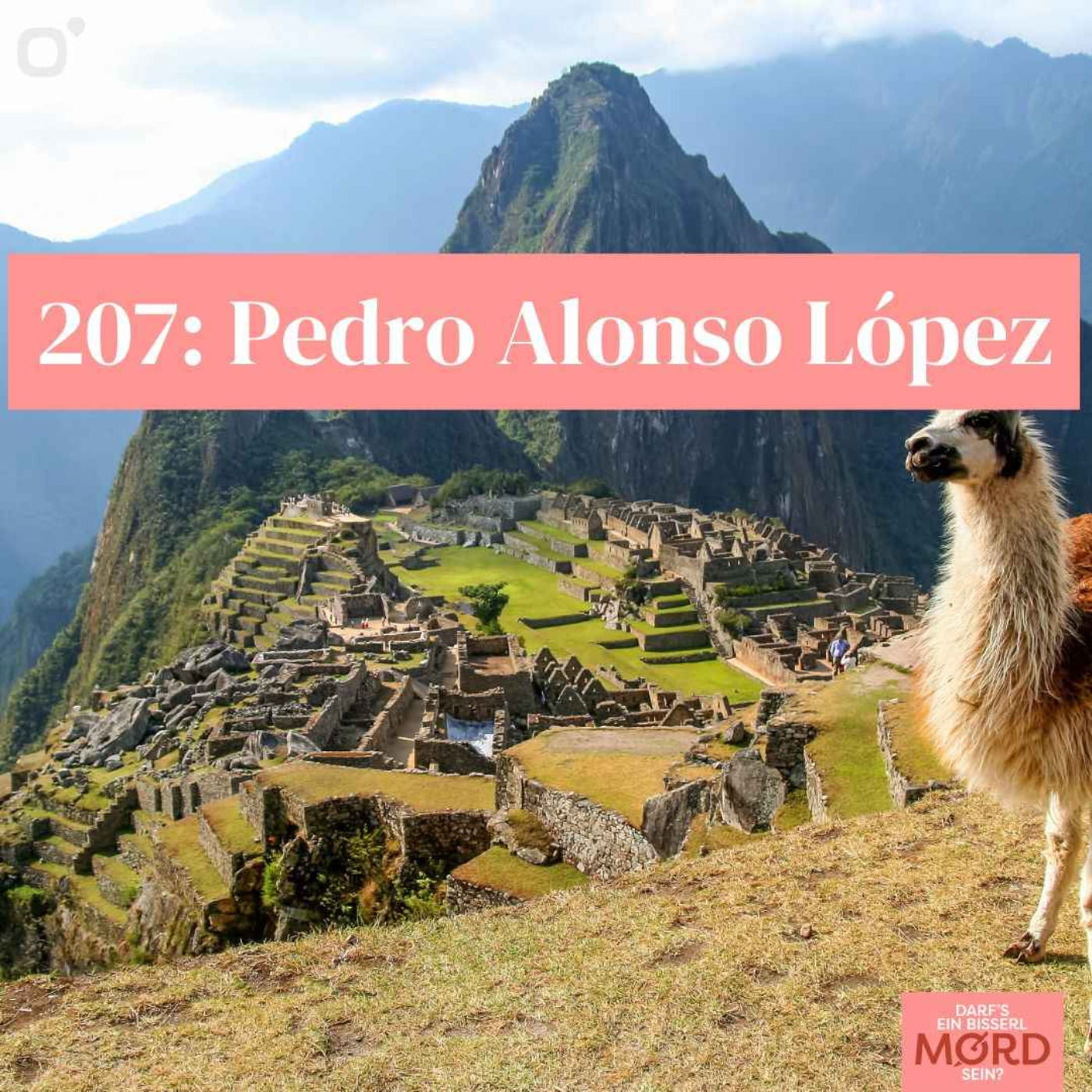 Episode 207: Pedro Alonso López