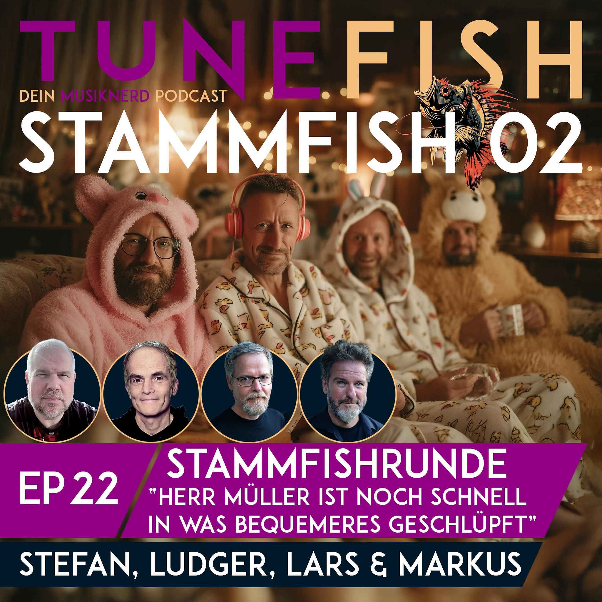Episode 22 | Stammfish 02 – Herr Mueller ist noch schnell in was Bequemeres geschlüpft