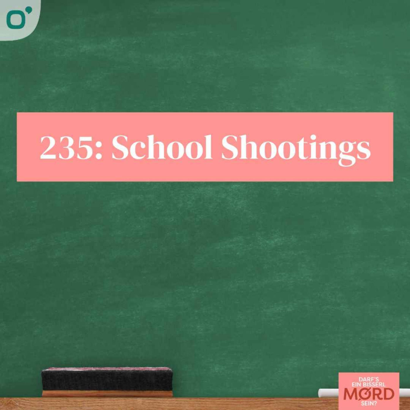Episode 235: School Shootings