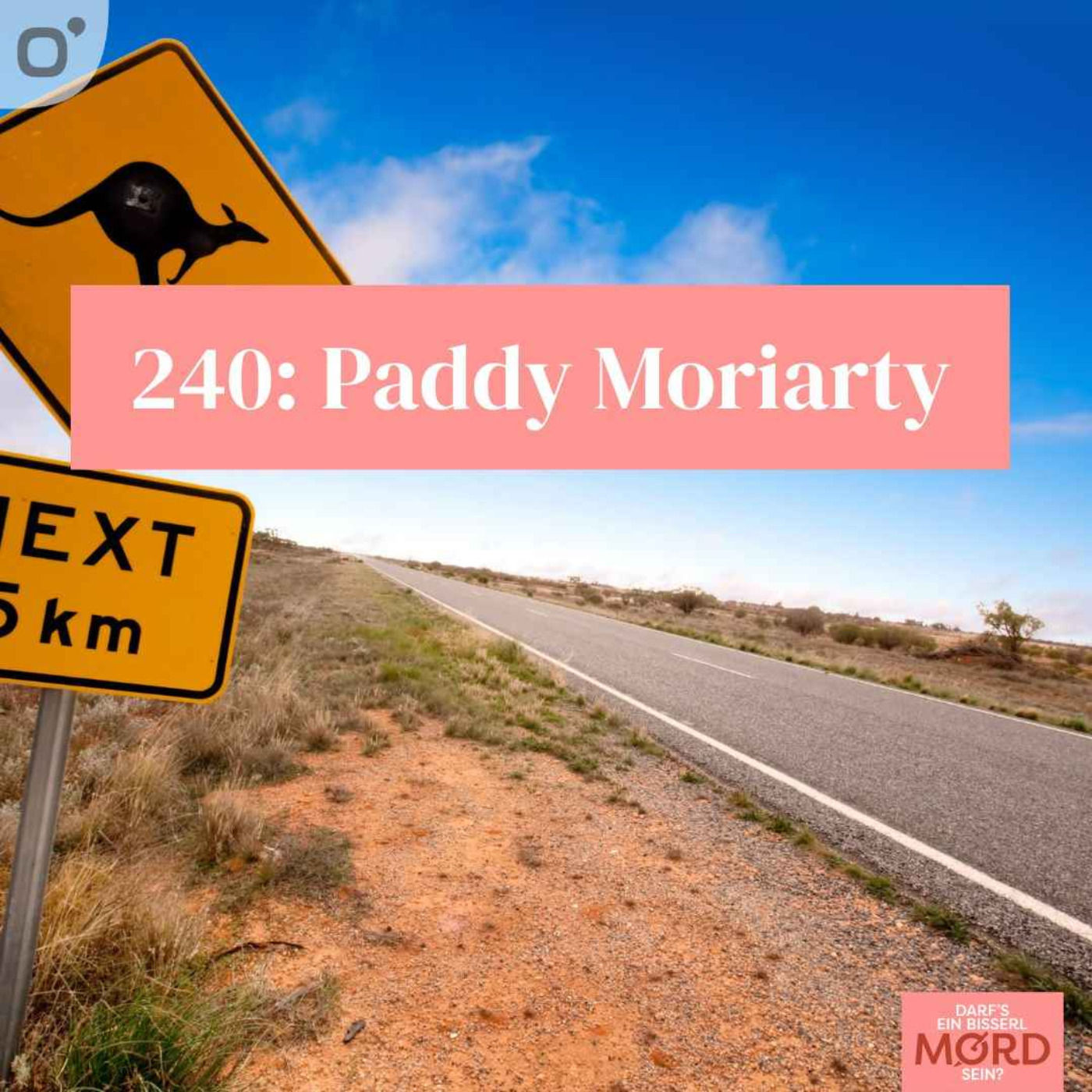 Episode 240: Paddy Moriarty (ungelöst)