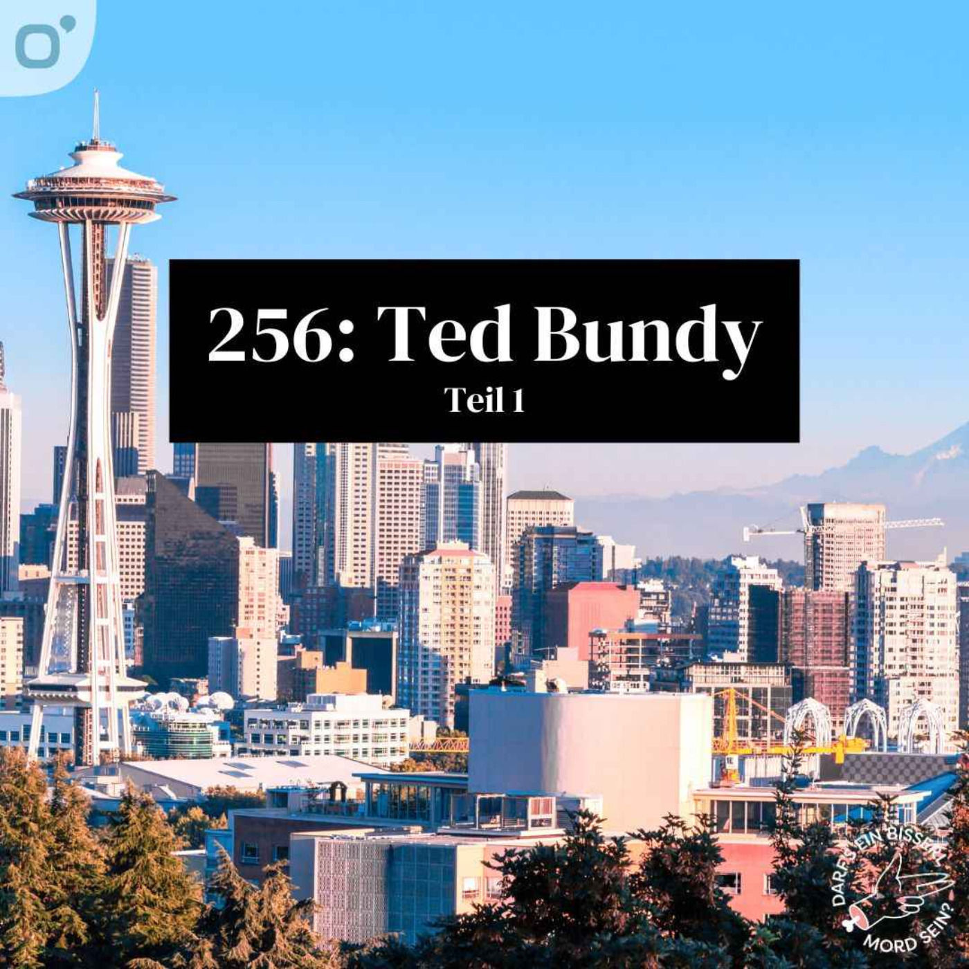 Episode 256: Ted Bundy (1/2)