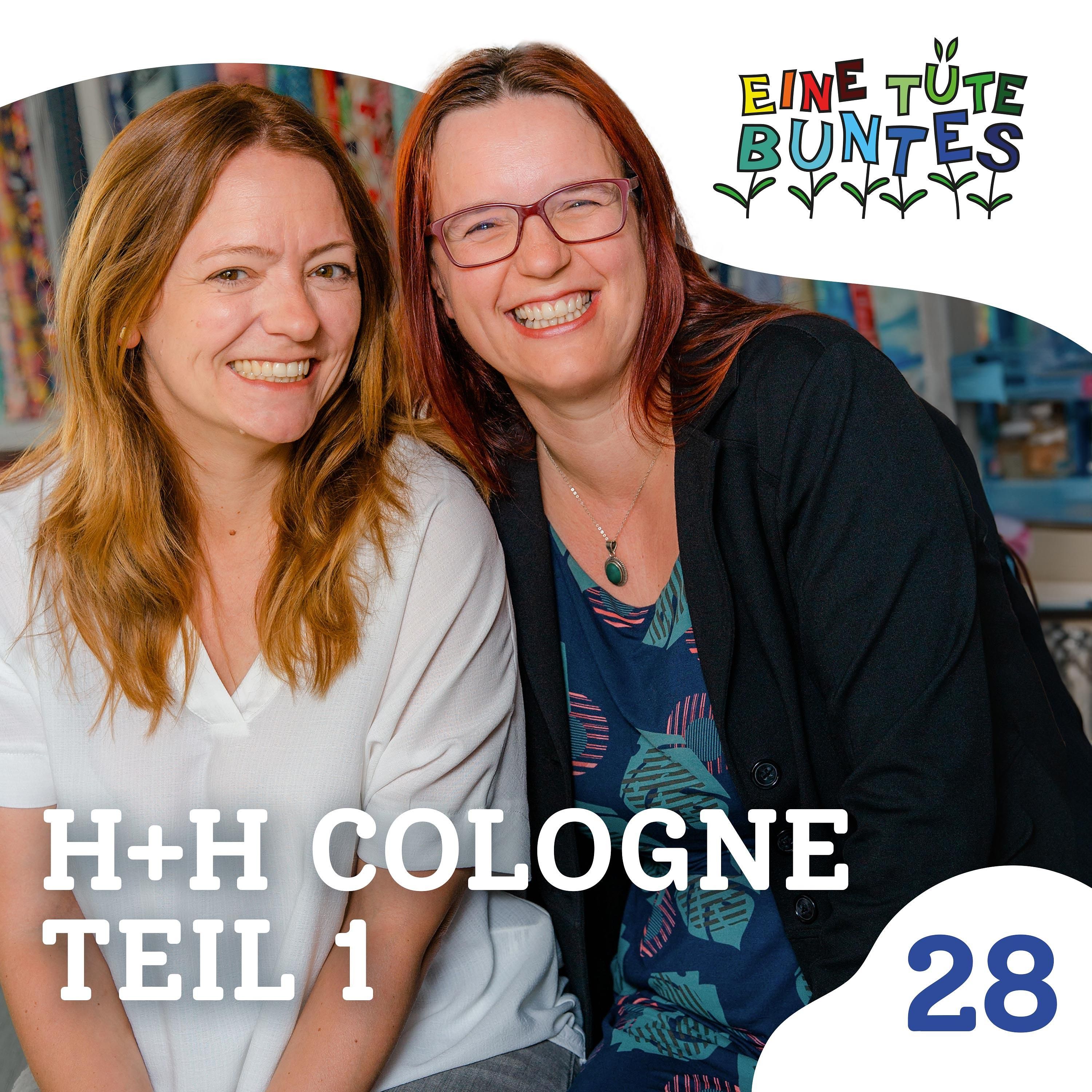 Episode 28: H+H Cologne, Teil 1
