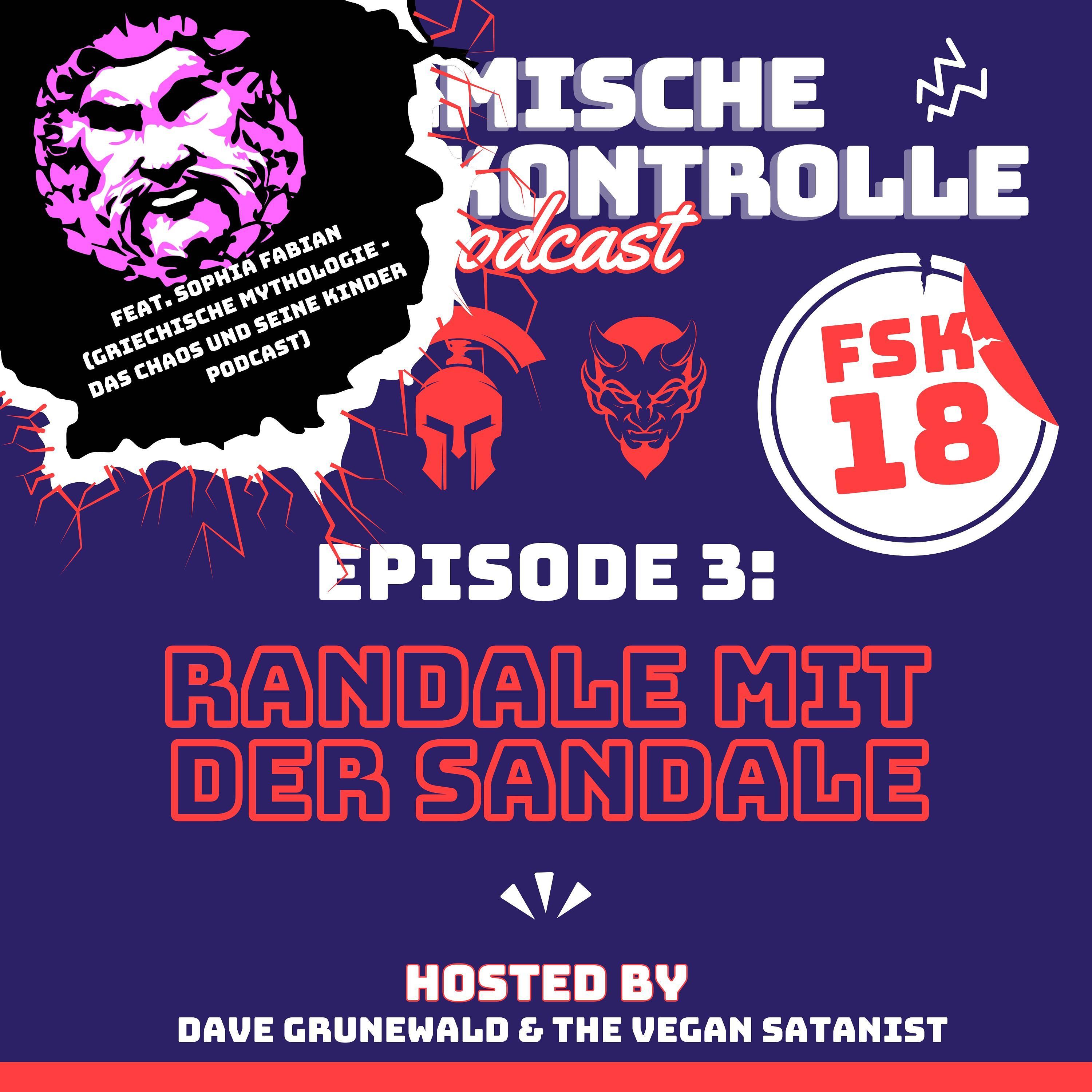 Episode 3: Randale mit der Sandale (feat. Sophia Fabian)