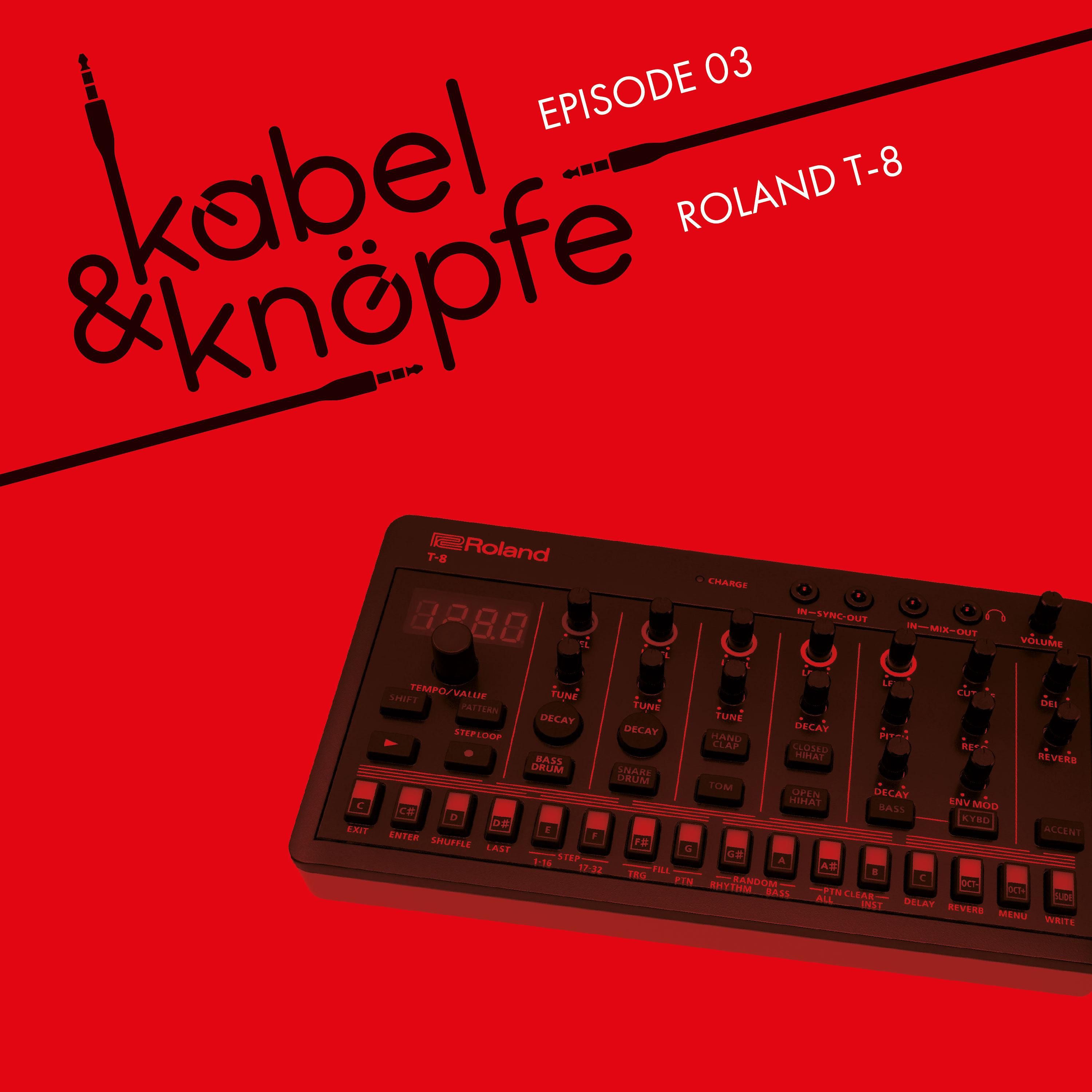 Episode 3: Roland T-8
