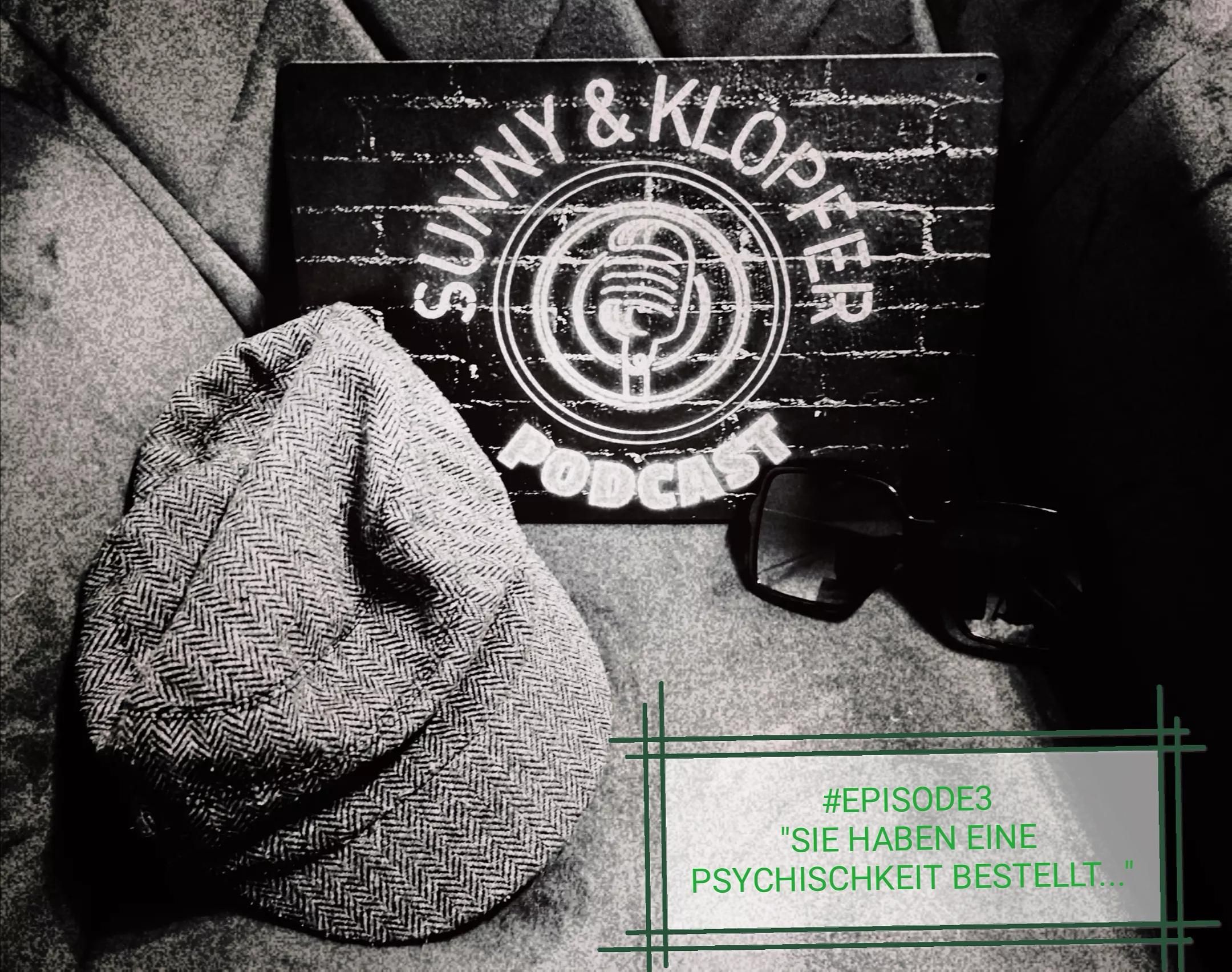 Episode 3 "SIE HABEN EINE PSYCHISCHKEIT BESTELLT...?!?;-)"