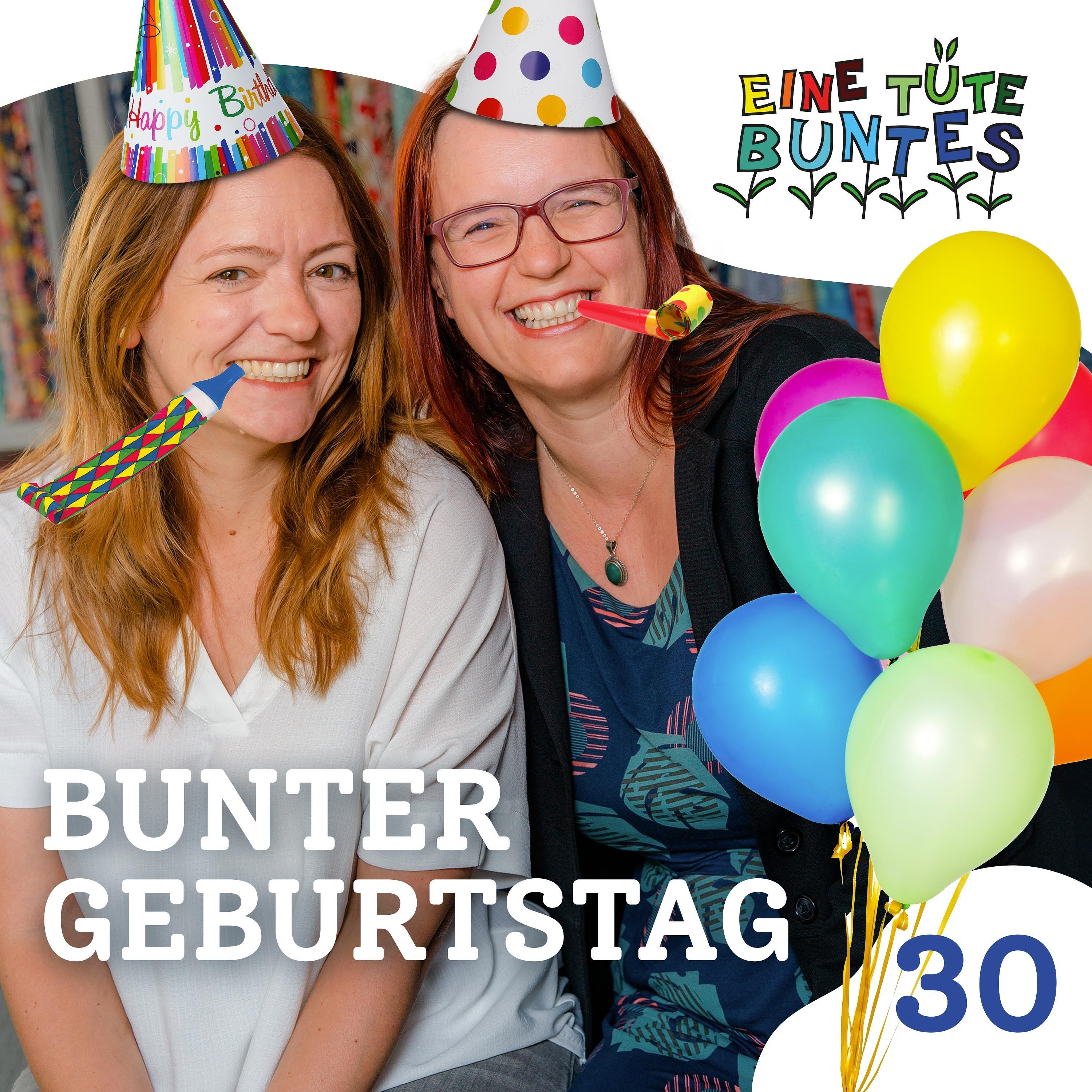Episode 30: Bunter Geburtstag